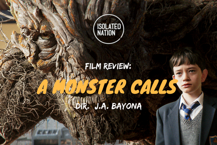 A Monster Calls is a Slick Weepy | Isolated Nation