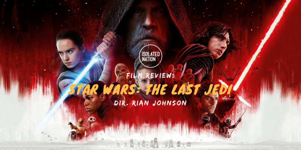 Film Review: The Last Jedi Is 12 Parsecs forward for the Star Wars  franchise