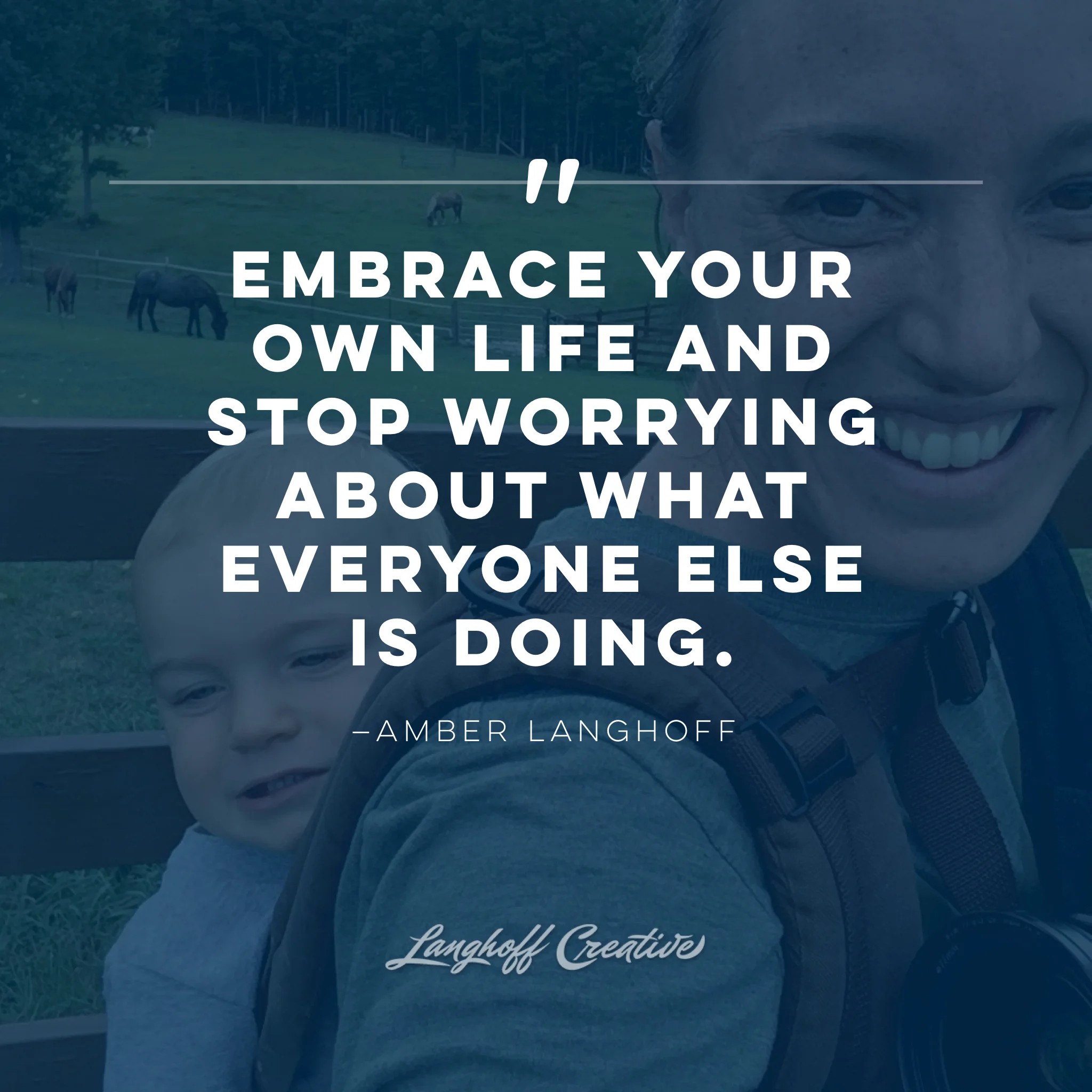 Reminder: Embrace your own life