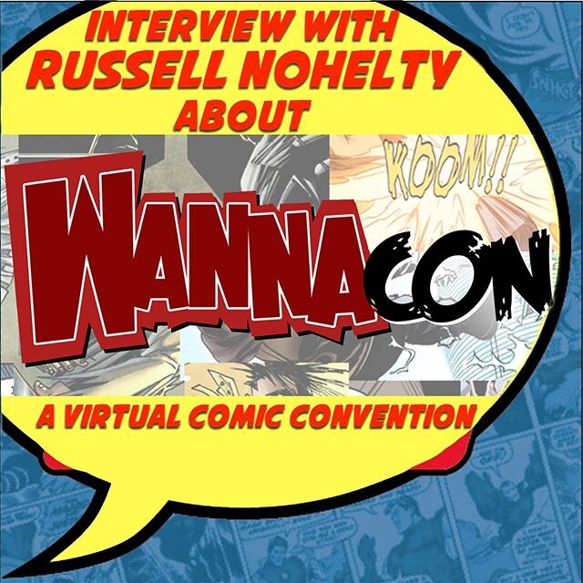 Rob Interviews author Russell Nohelty from Wannabe Press about the virtual comic-con WannaCon that is happening this weekend. http://directory.libsyn.com/episode/index/id/13528310 #eccconline #tourdecons