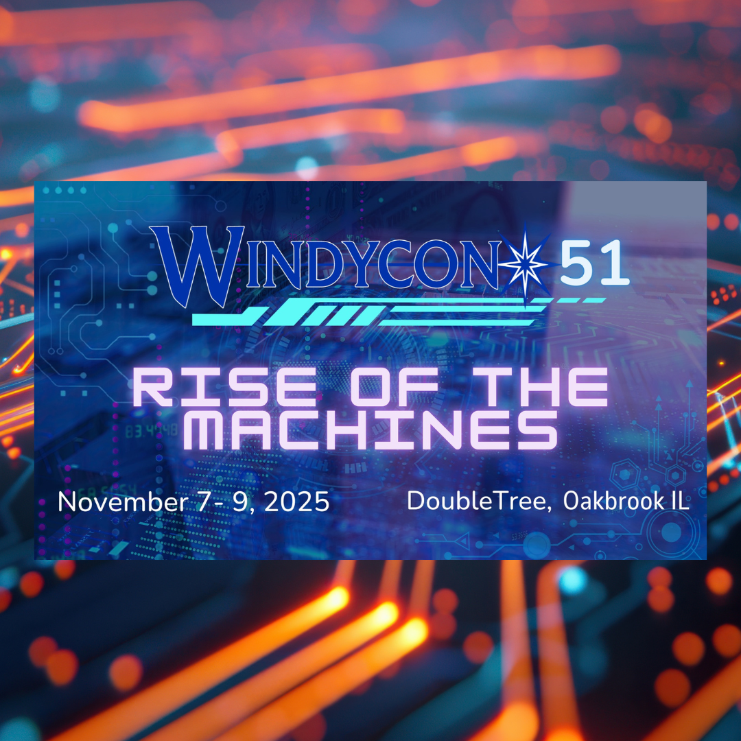 Windycon 51: Rise of the Machines