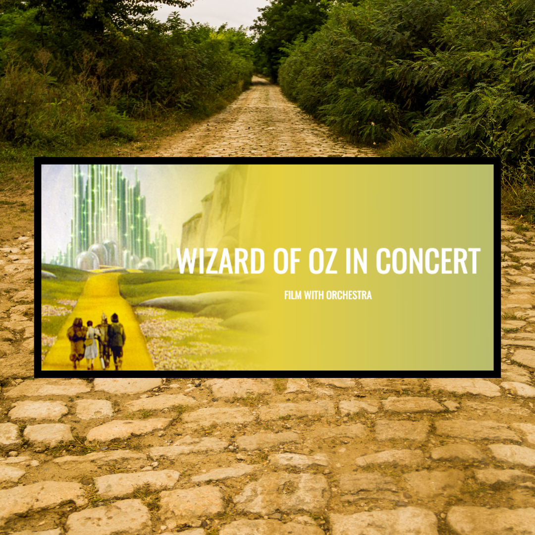 Wizard of Oz in Concert by the Milwaukee Symphony Orchestra