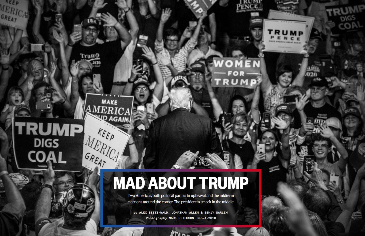 Mad About Trump: Two Americas, both political parties in upheaval and the midterm elections around the corner. The president is smack in the middle.