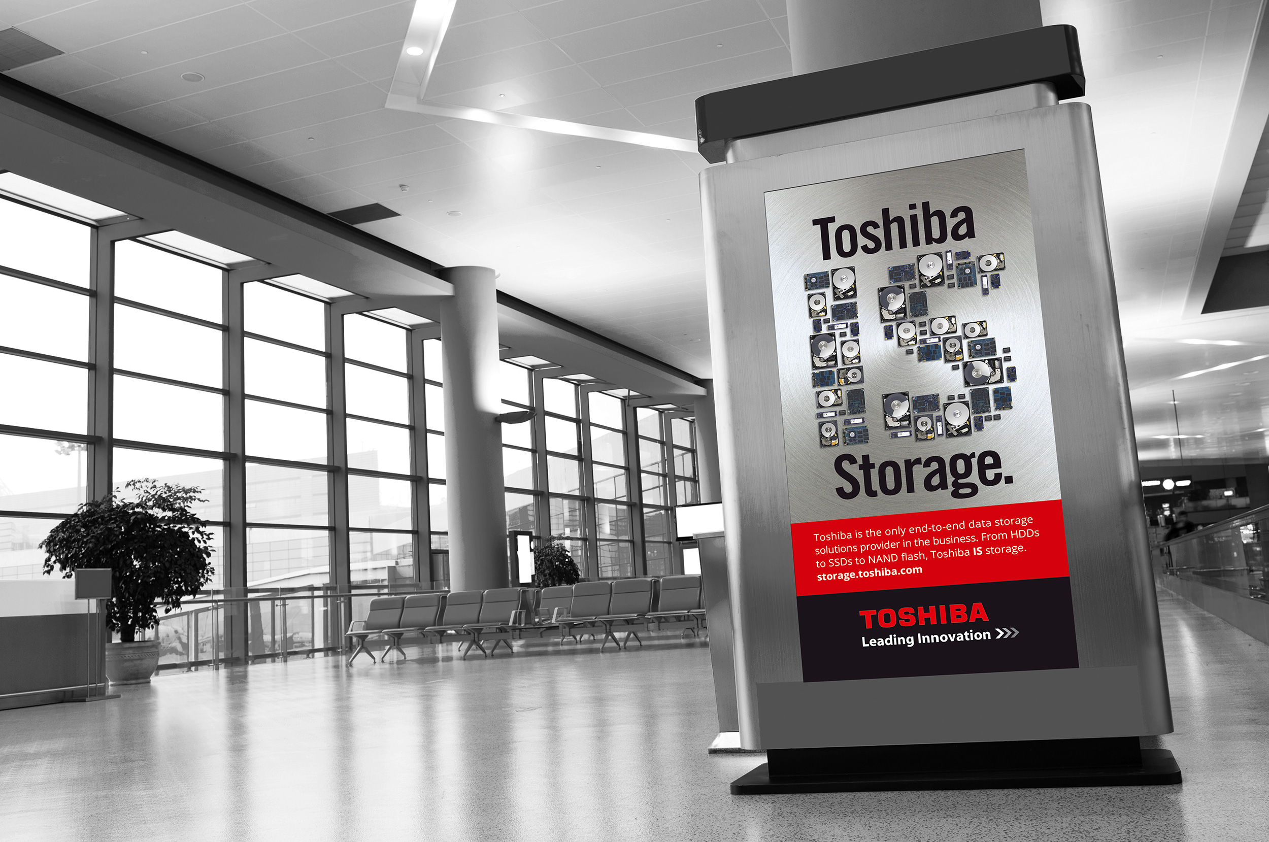 A leader in data storage technology, Toshiba was looking to increase awareness among engineering and tech industry decision-makers of its unmatched line of hard drive and solid state storage solutions. We developed an airport ad campaign, with multiple display ads (fabric banners, backlit displays and digital billboards) placed in the tech-center airports of San Jose, Boston, New York, Seattle, Dallas-Fort Worth and Austin. The goal was to create ads that positioned Toshiba as synonymous with enterprise data storage. The lead concept in the campaign boiled the message down to the direct “Toshiba IS Storage.”