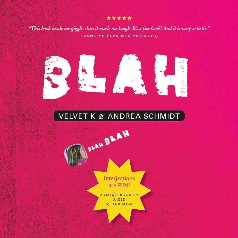 Blah, Velvet K & Andrea Schmidt