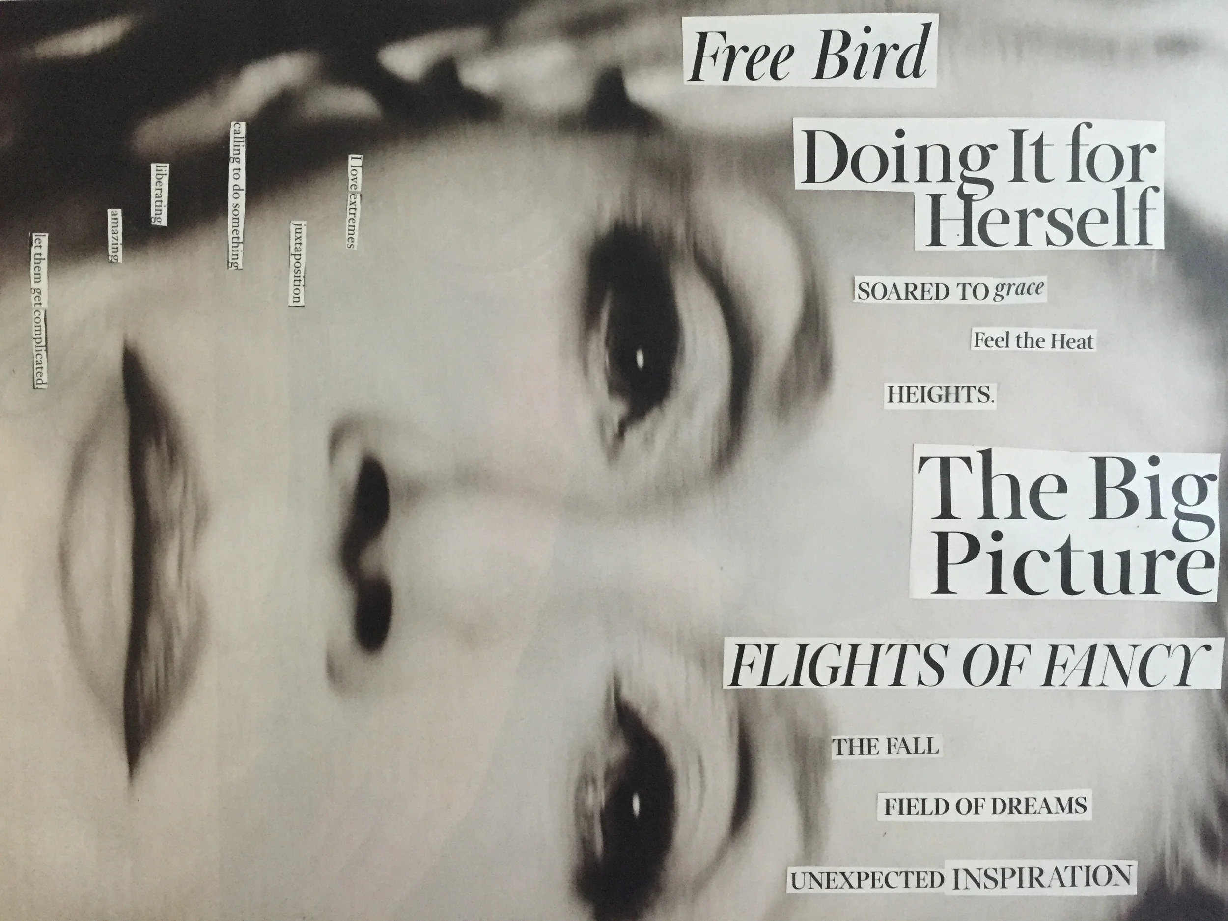 I've been setting aside the couple of fashion magazines I get. I'm interested in art journaling and thought this would be a good start. I like the constraint of using found words and images from a single magazine. I think it's making me really look through each magazine more carefully. I really loved the found poetry and words in this July 2015 issue of W magazine . I also loved the motion in this portrait of Jane Fonda by Steven Meisel . 