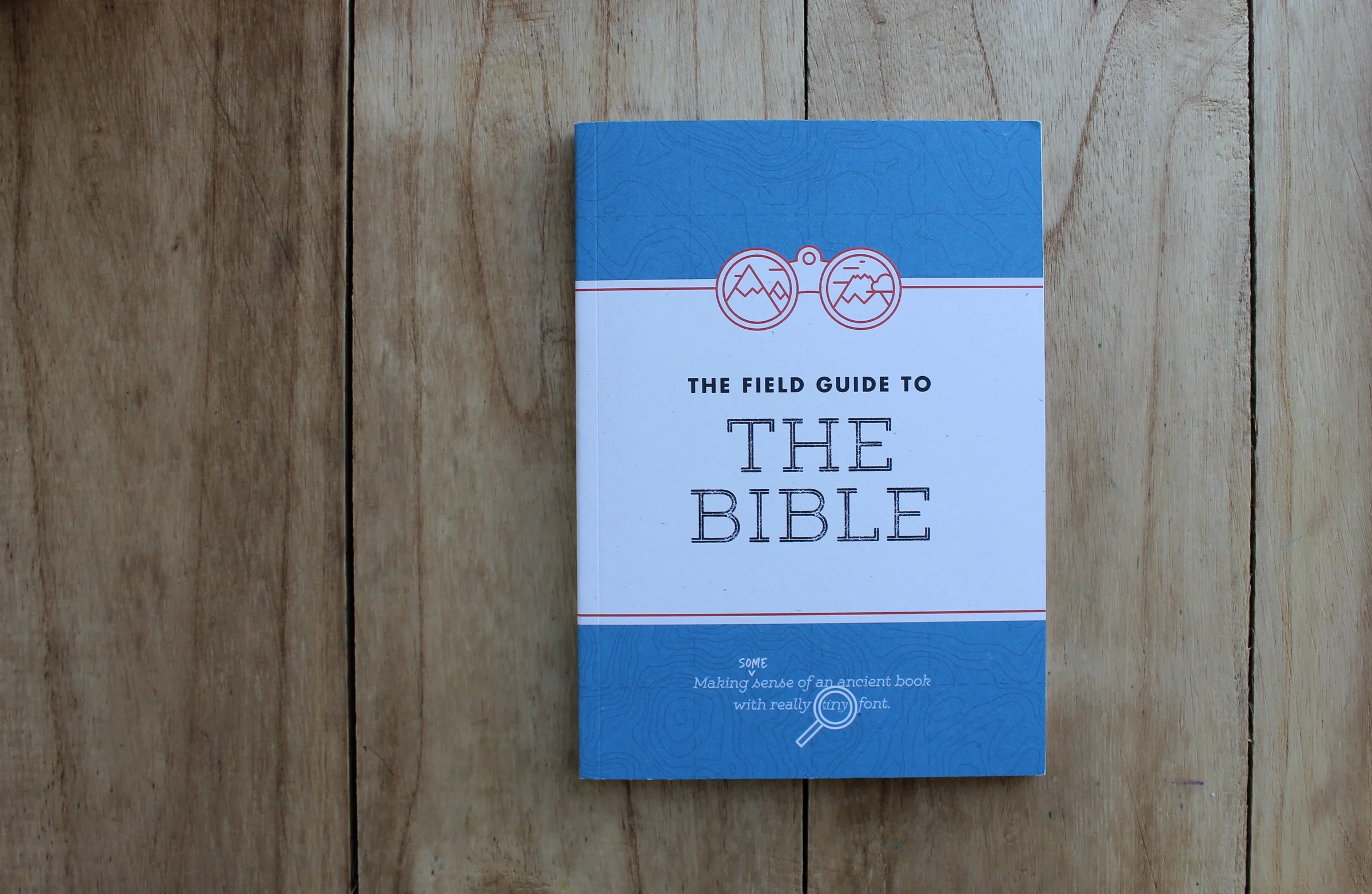 The Field Guide to the Bible