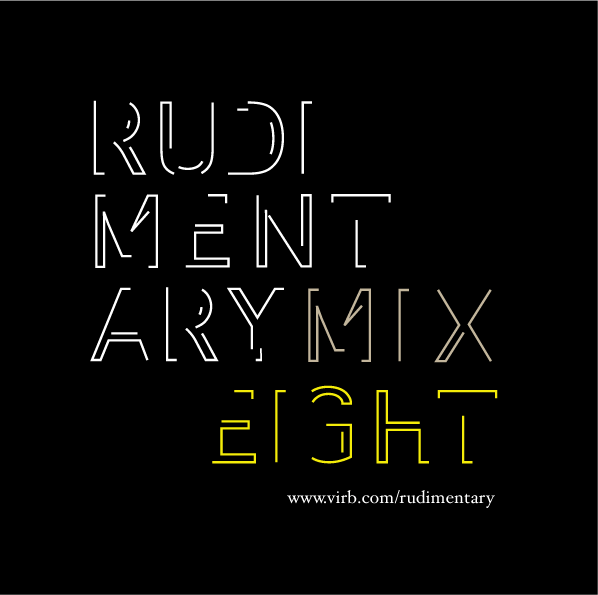 Typography art spelling out 'RUDIMENTARY MIX EIGHT' with a web address 'www.virb.com/rudimentary' at the bottom on a black background.