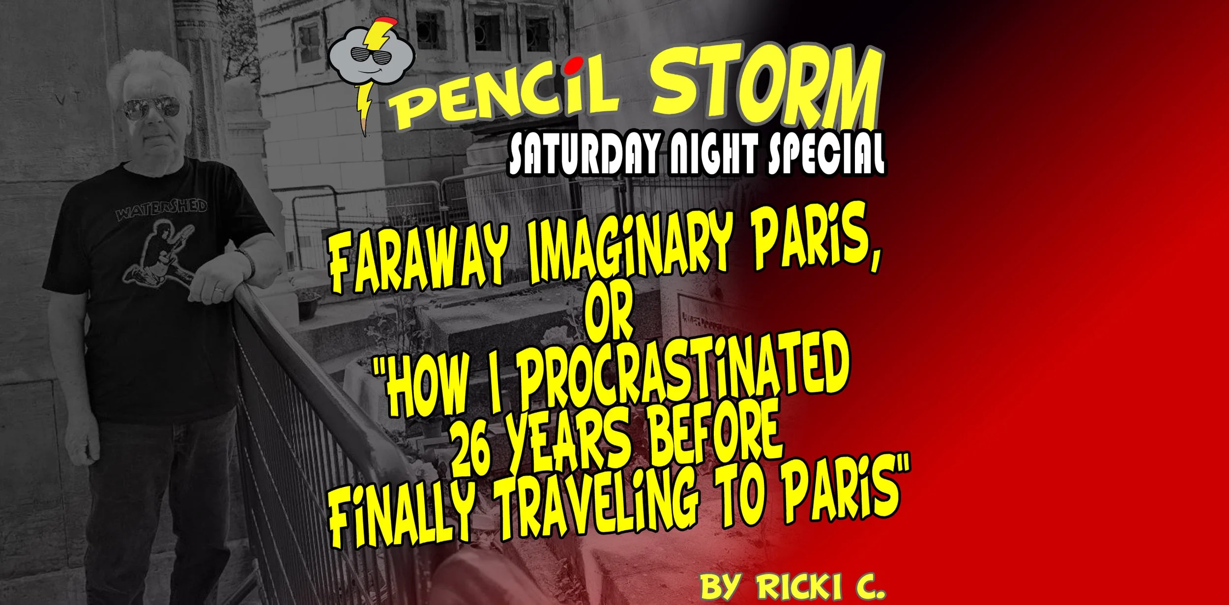 Faraway Imaginary Paris, or "How I Procrastinated 26 YEARS Before Finally Traveling To Paris"