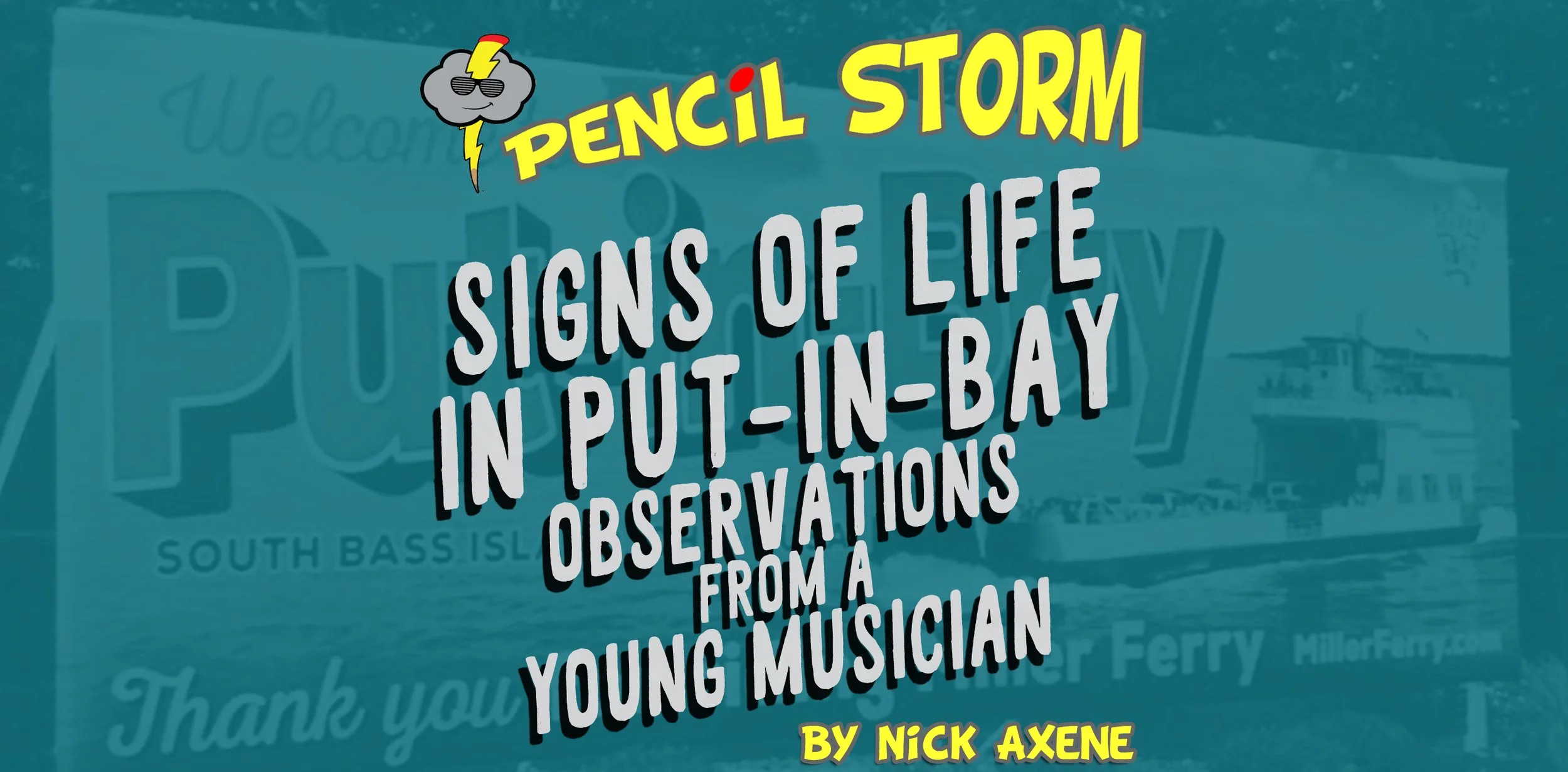 Signs Of Life In Put-In-Bay - Observations From A Young Musician