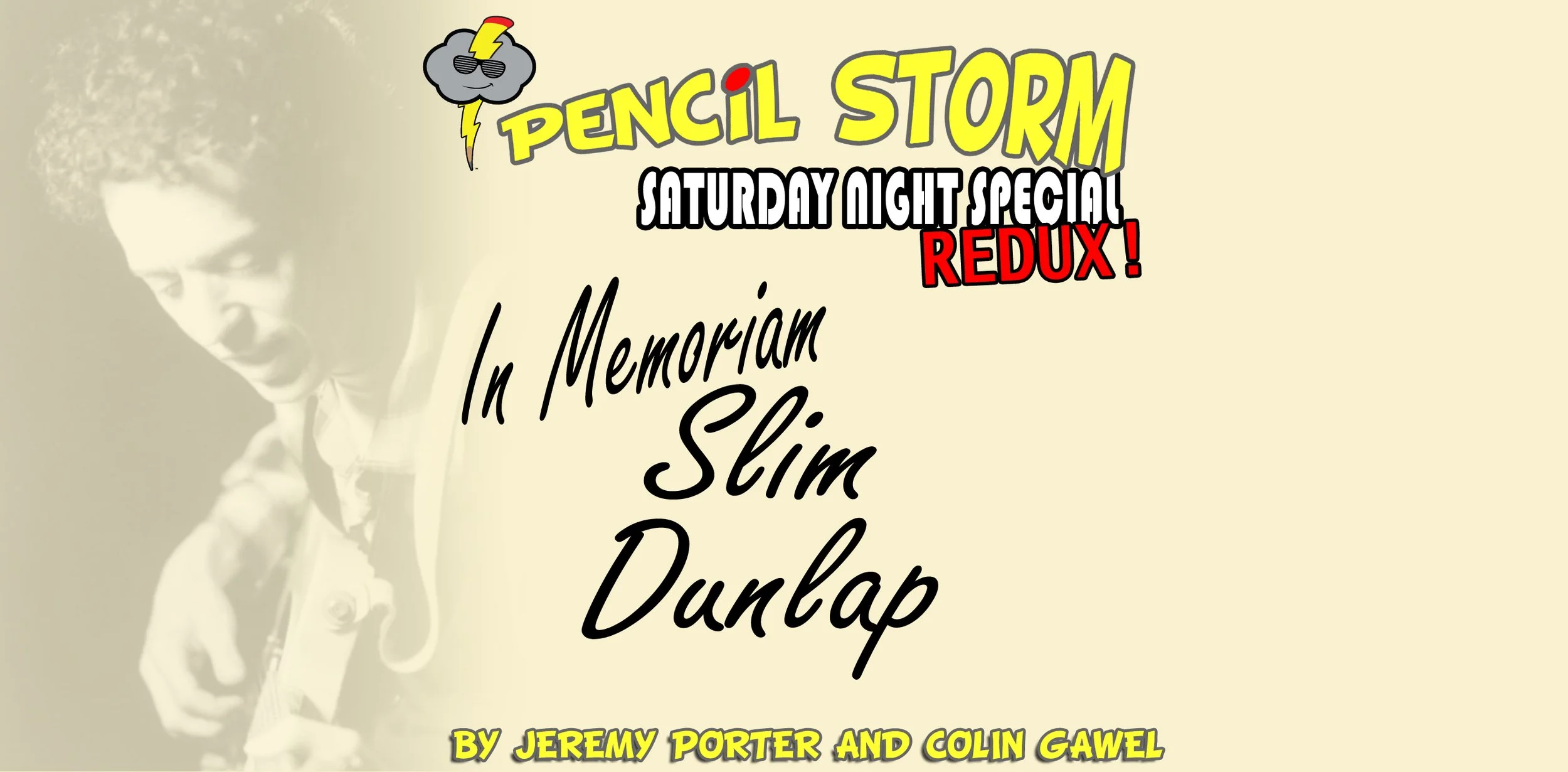 In Memoriam: Slim Dunlap [REDUX]