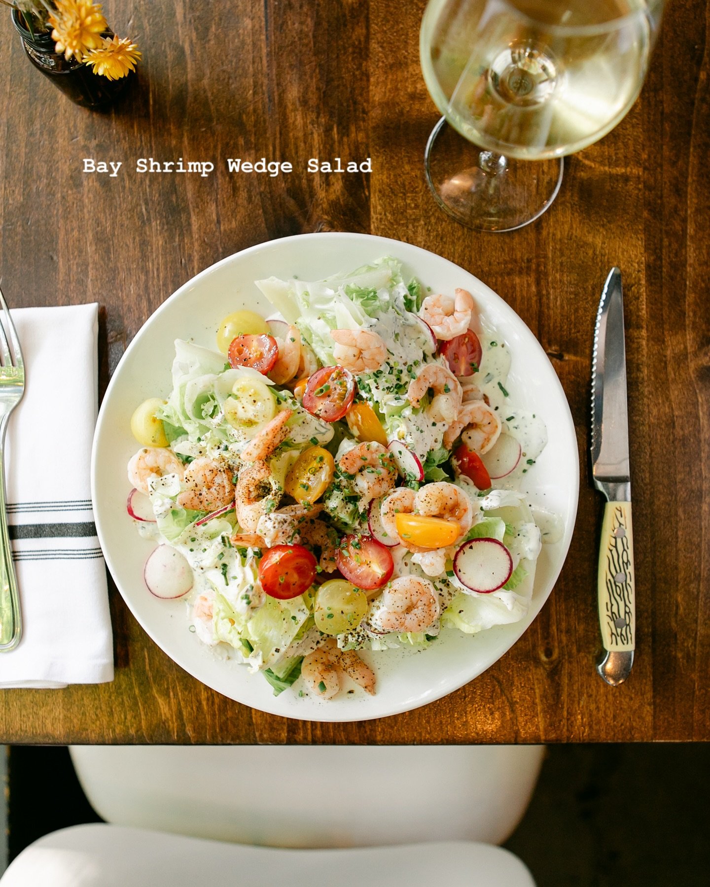 ☀️ BAY SHRIMP WEDGE SALAD 

Chef Nate and our hardworking kitchen team are rolling out summer menu items, and this one&rsquo;s a beauty.

Crisp iceberg lettuce topped with bay shrimp, avocado, radish, heirloom tomatoes, fresh chives, and finished wit