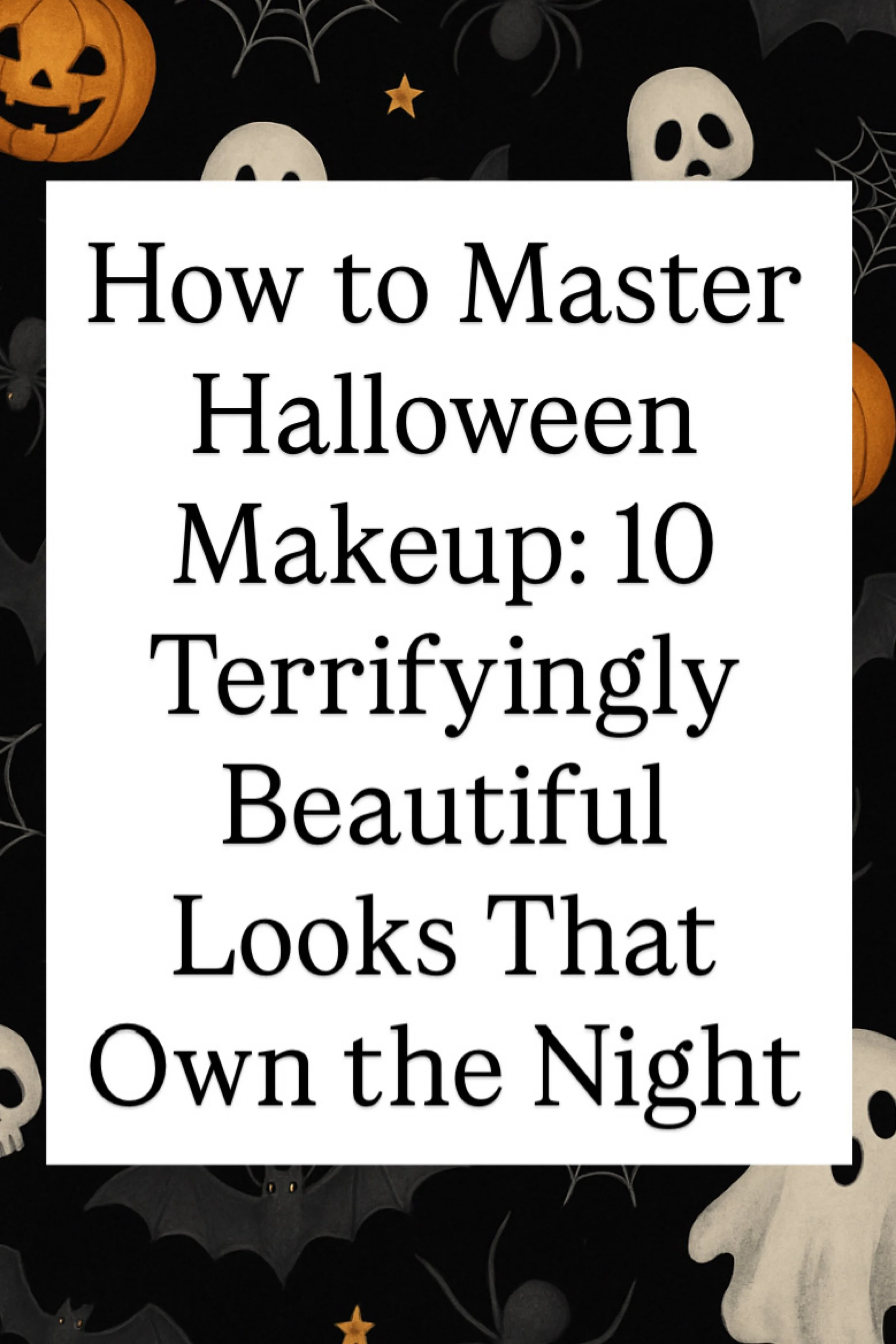How to Master Halloween Makeup: 10 Terrifyingly Beautiful Looks That Own the Night