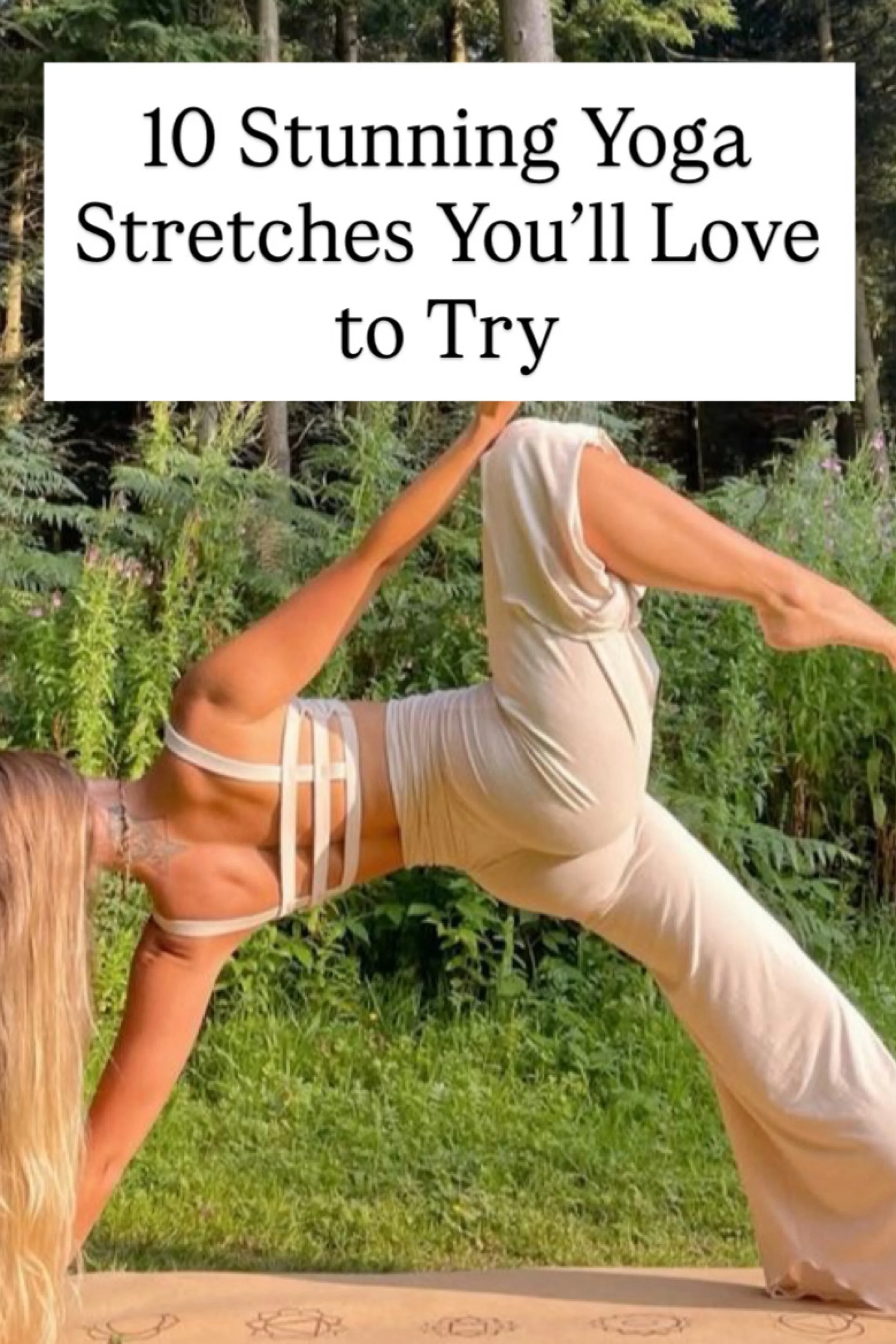 10 Yoga Poses That Blend Strength, Flexibility, and Style