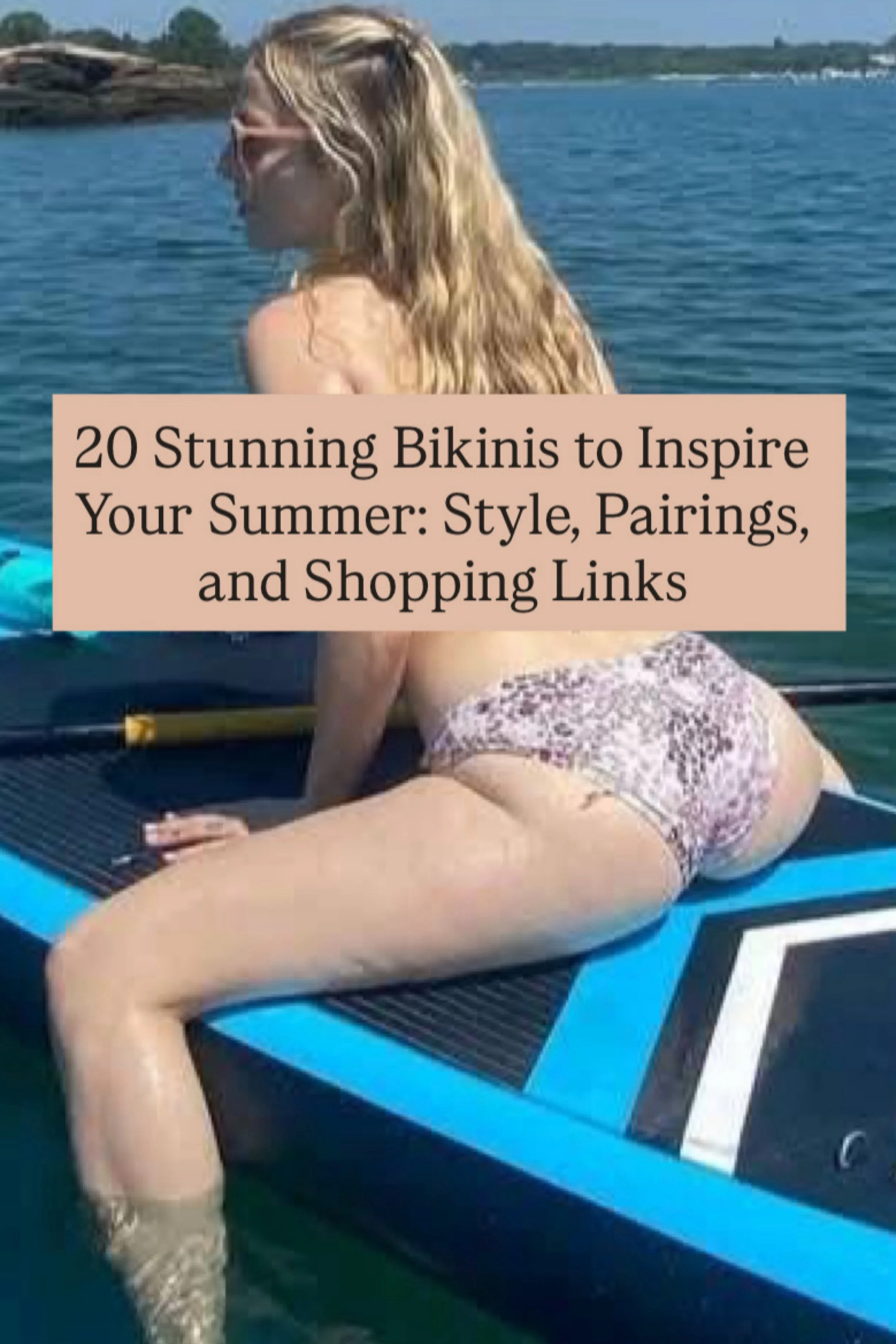 20 Stunning Bikinis to Inspire Your Summer: Style, Pairings, and Shopping Links