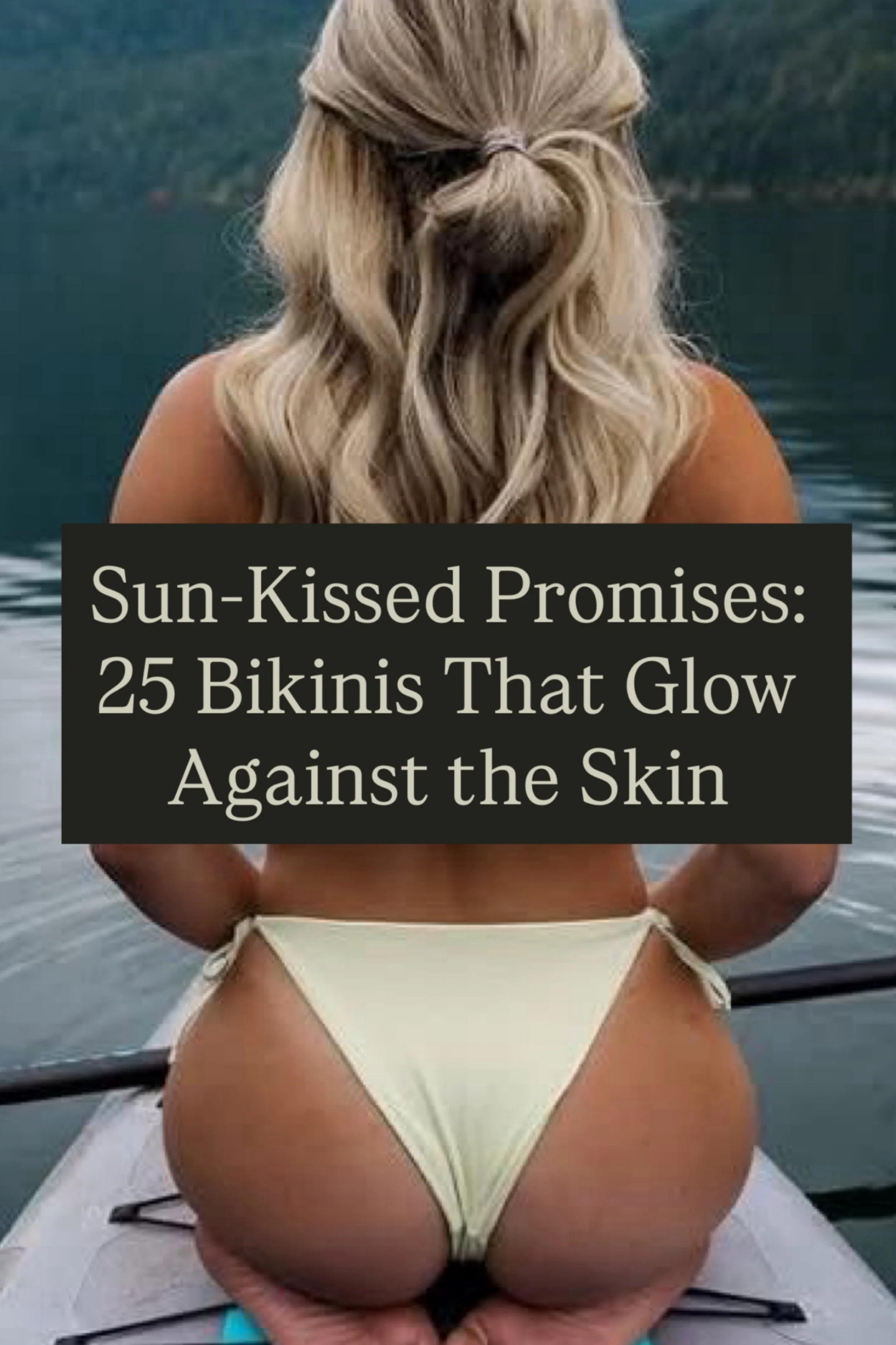 Sun-Kissed Promises: 25 Bikinis That Glow Against the Skin