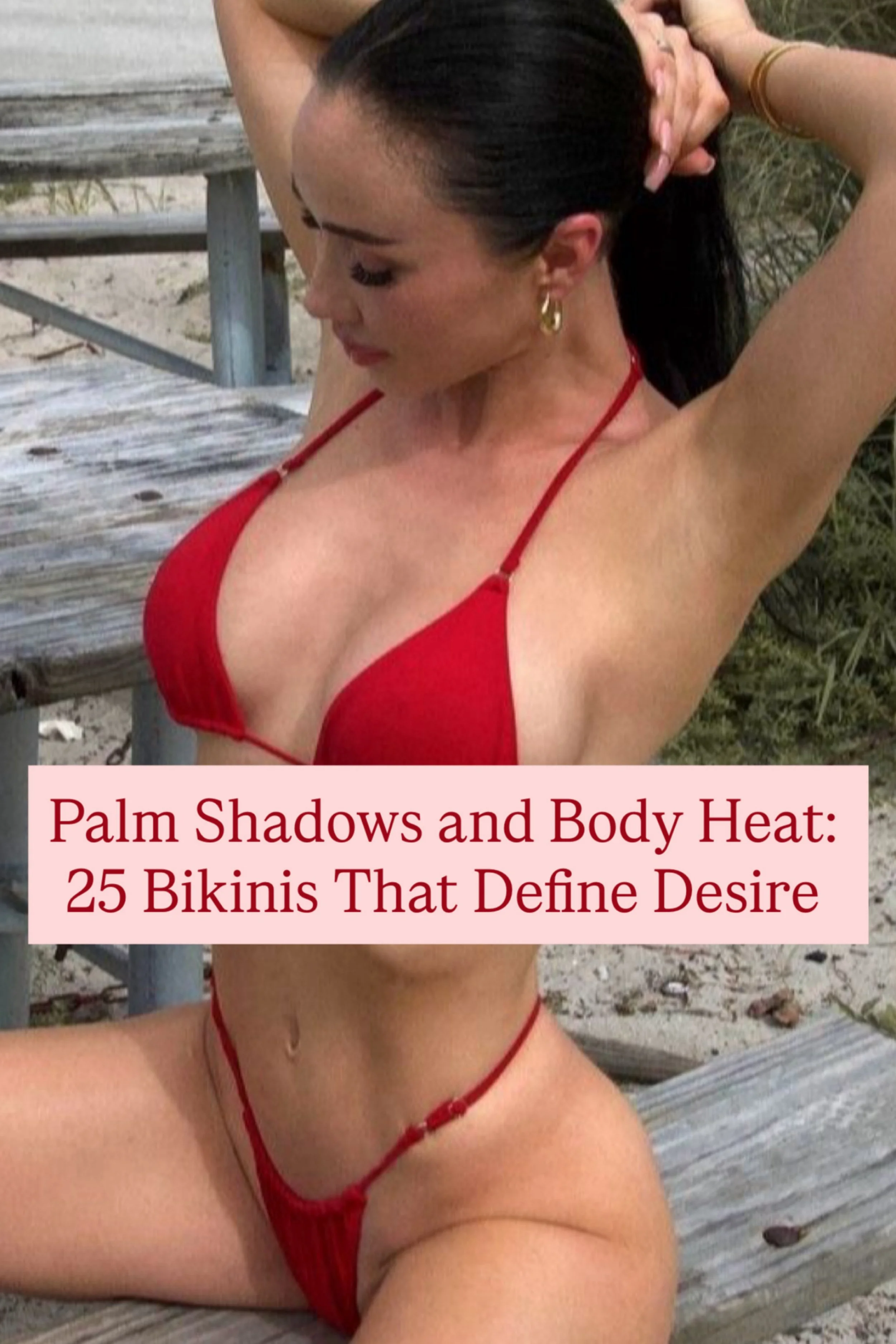 Palm Shadows and Body Heat: 25 Bikinis That Define Desire