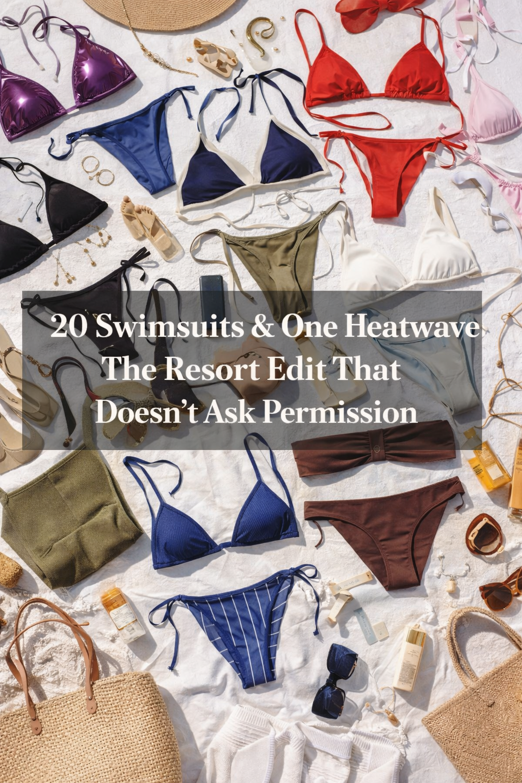 20 Swimsuits and One Heatwave: The Resort Edit That Doesn’t Ask Permission