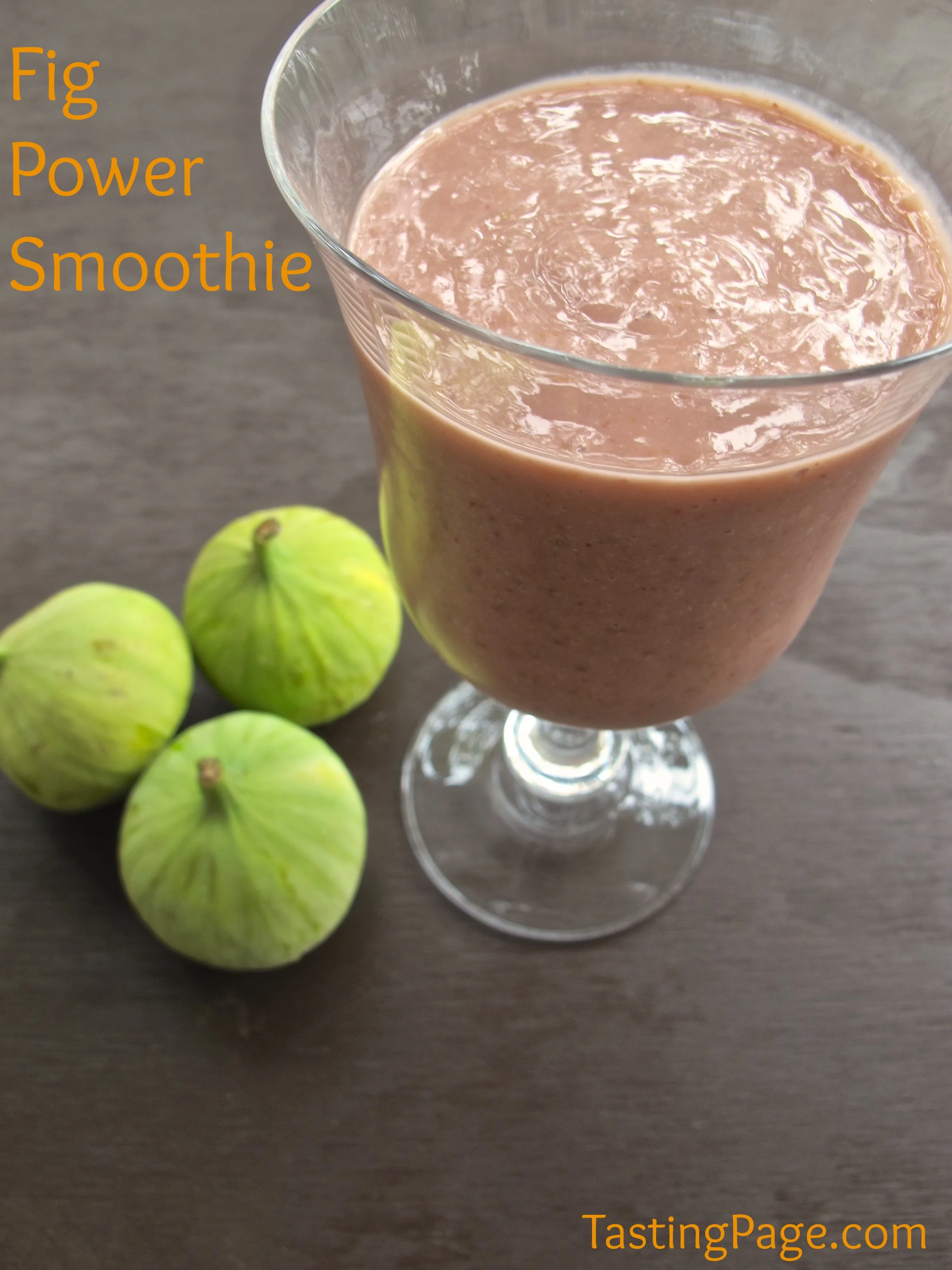 Fresh Fig Power Smoothie — Tasting Page