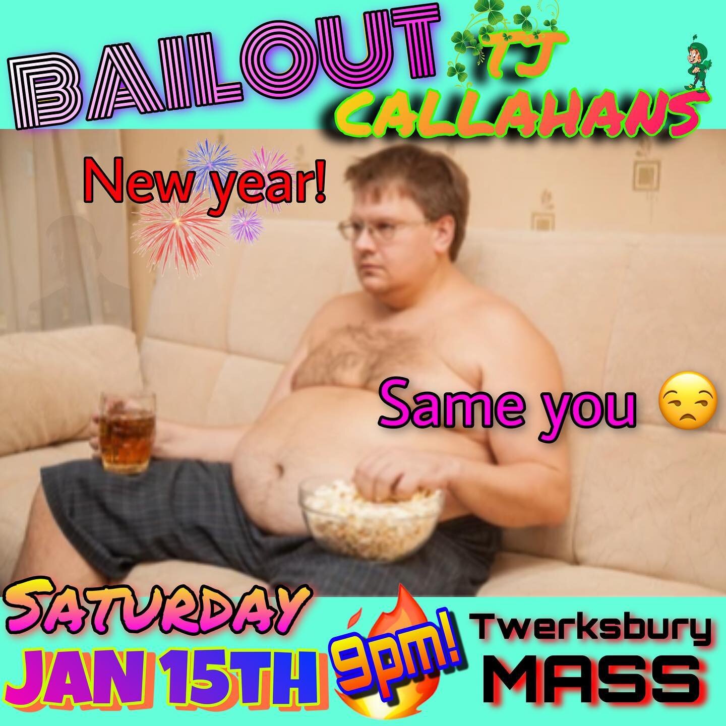 Most New Year&rsquo;s resolutions are abandoned within 2 weeks&hellip;but BAILOUT &amp; TJ CALLAHAN&rsquo;s will NEVER abandon you! Saturday Jan 15th @9pm we bring the party to Twerksbury, you bring your beautiful self! #bailoutboston #livemusic #tew