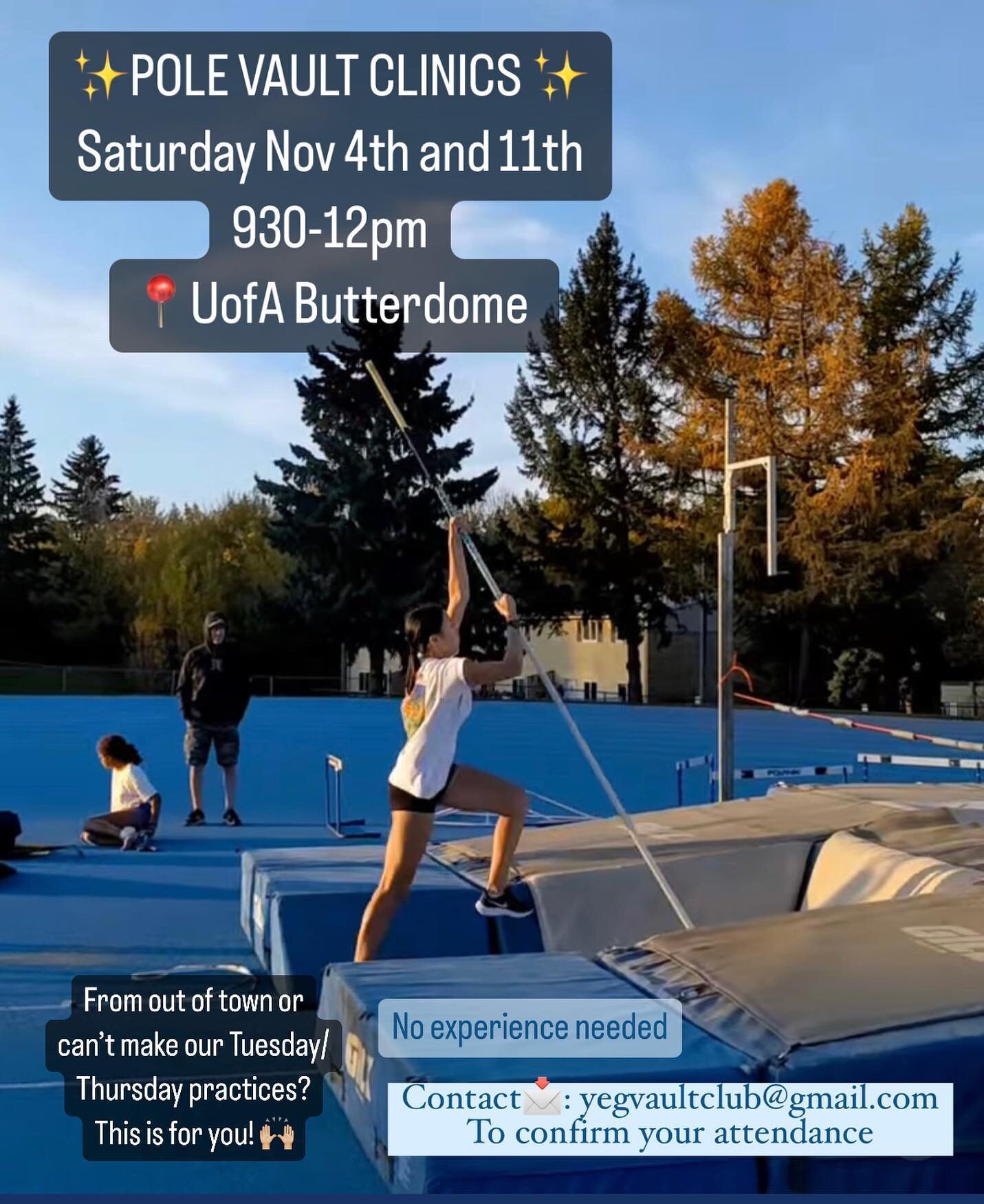 UPCOMING POLE VAULT CLINICS
Saturday November 4th &amp; 11th 
930-12pm @ UofA Butterdome. 
This clinic is specifically for athletes who can&rsquo;t make our Tuesday Thursday practices or live out of town. No experience necessary. 
Please contact yegv