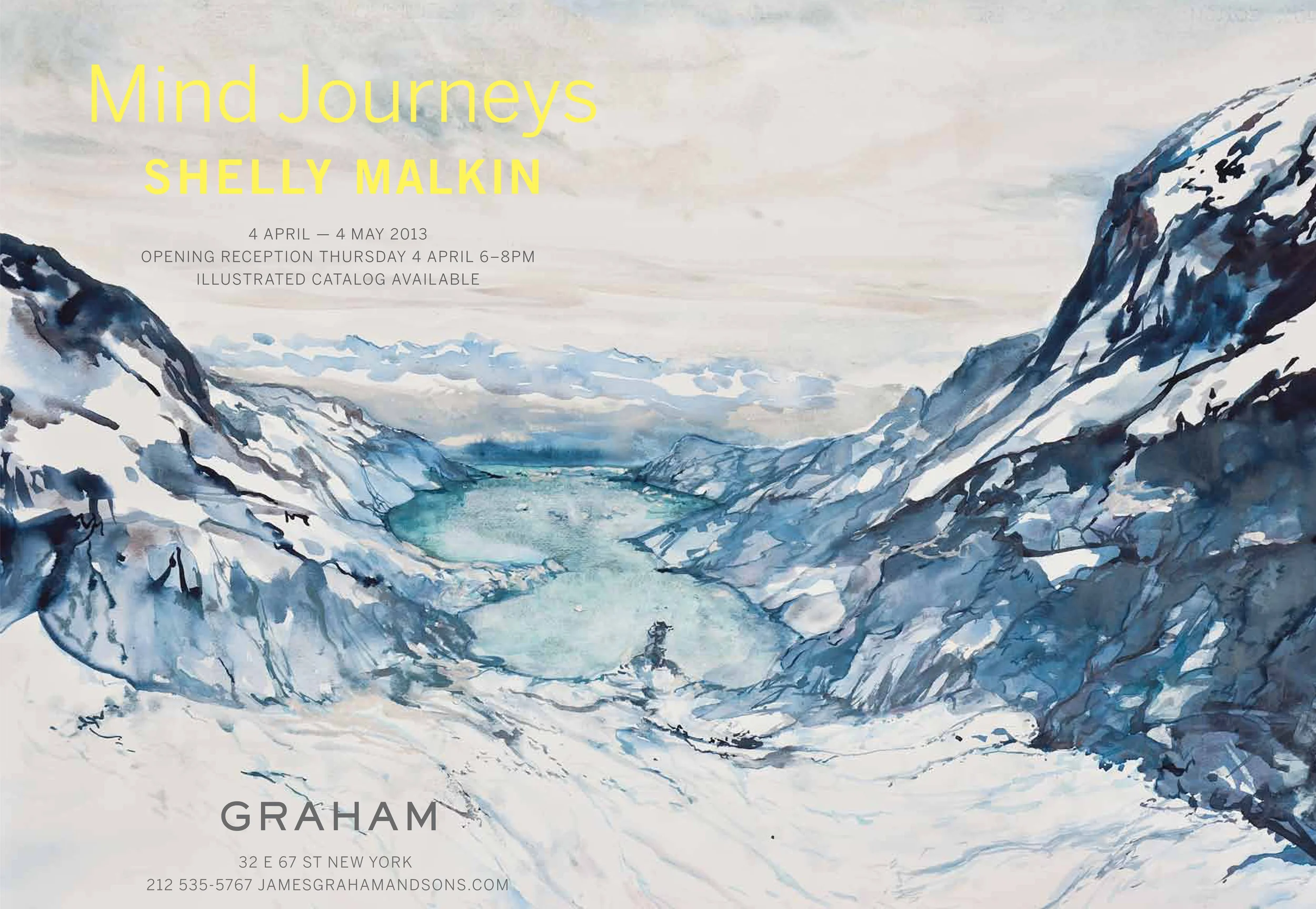 April 4 through May 4, 2013 Opening Reception Thursday 4 April 6-8 PM James Graham & Sons 32 East 67th Street New York, NY 10065 212.535.5767