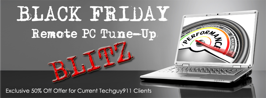Techguy911 Black Friday Remote PC Tune-Up Blitz