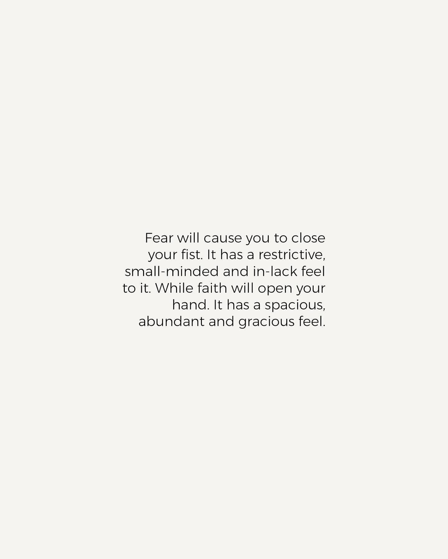 Fear breeds more of itself in both these situations.

So how do we choose faith so we can respond with an open your hand? 
1. We don&rsquo;t take it personally.
2. We look for the heart message or the good intentions. 
3. We imagine what the person a