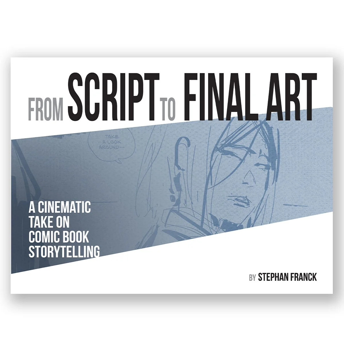From Script To Final Art (PRE-ORDER - Ships in September)
