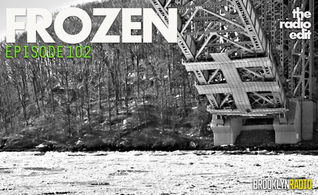 Episode 102 - Frozen - The Radio Edit