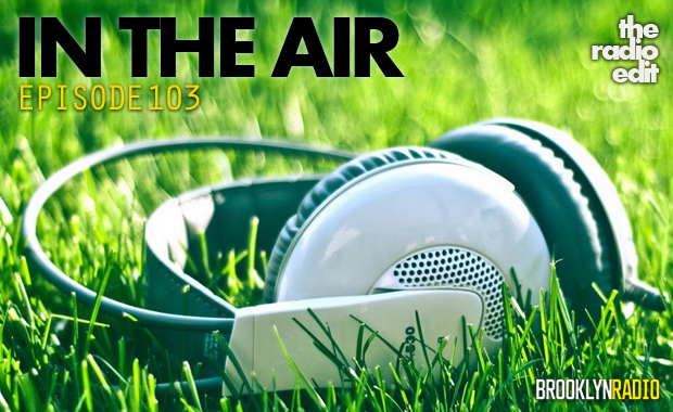 Episode 103 - In The Air - The Radio Edit