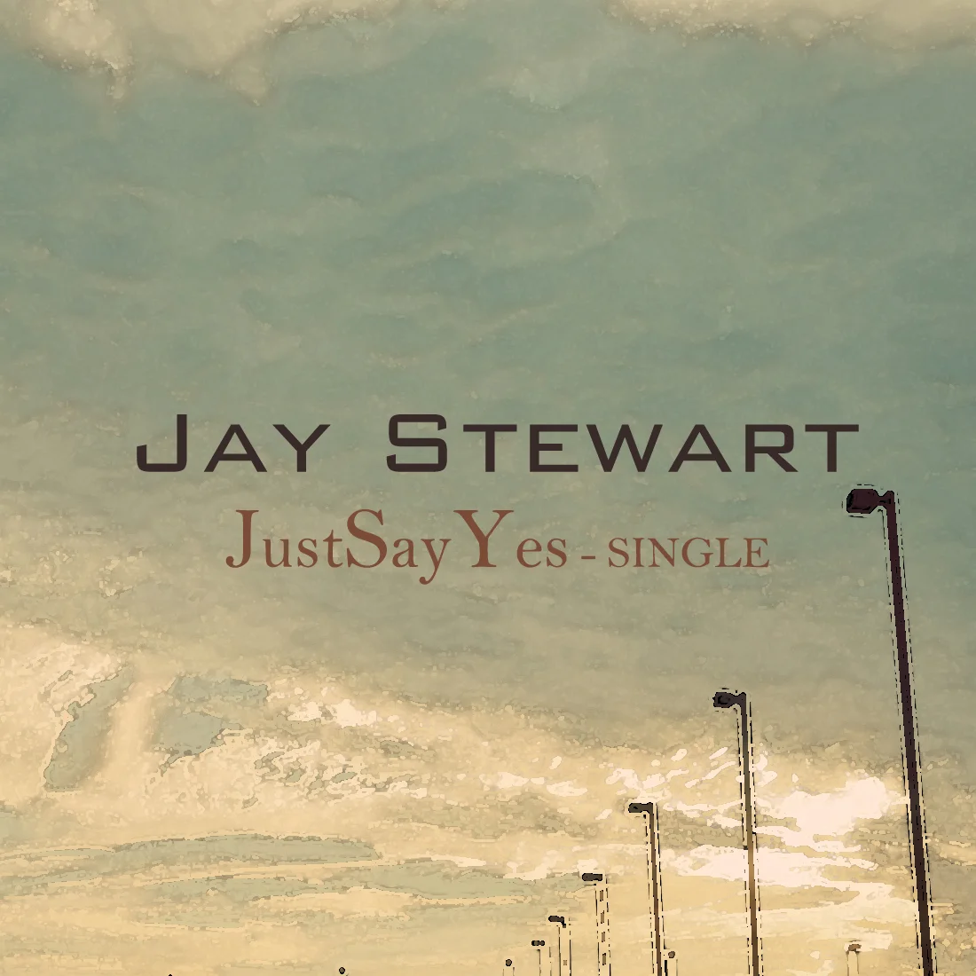 Jay Stewart - JustSayYes.jpg