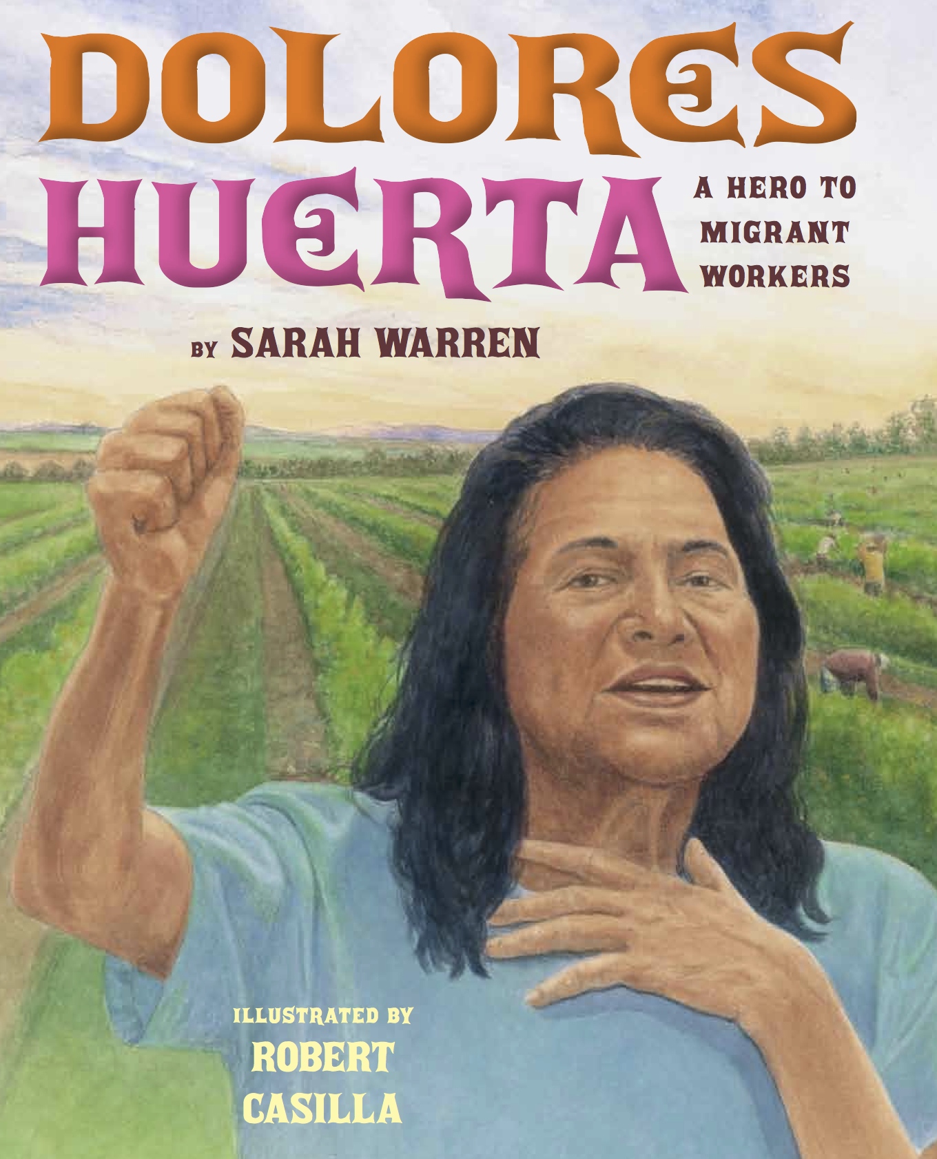 Dolores Huerta: A Hero to Migrant Workers