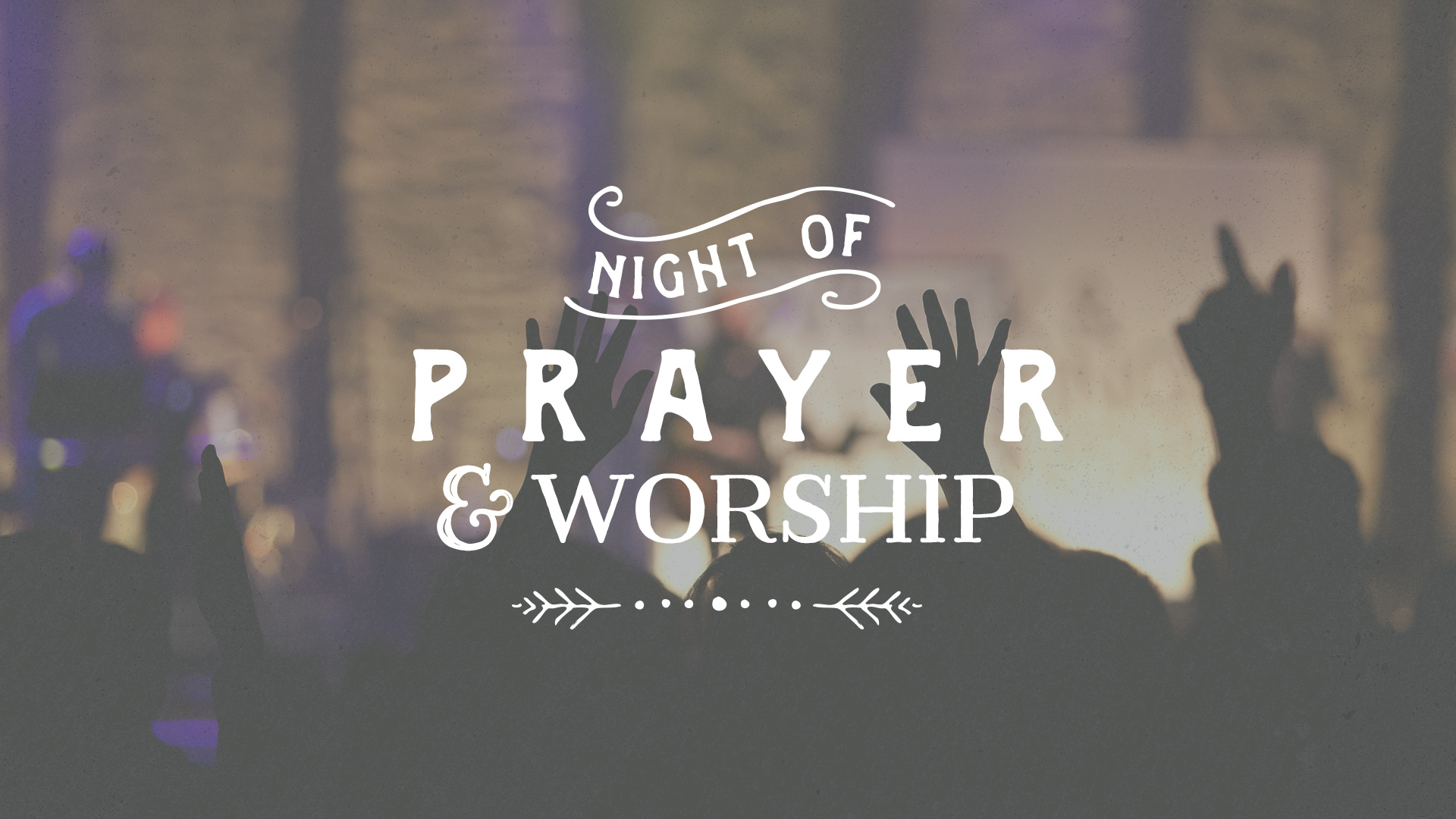 Worship & Prayer Gathering