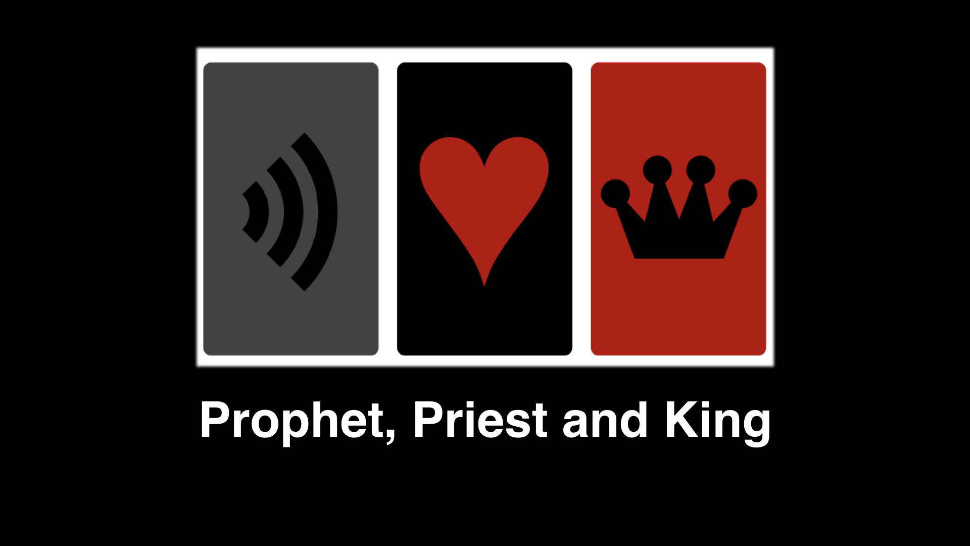 Prophet Priest & King.001.jpeg