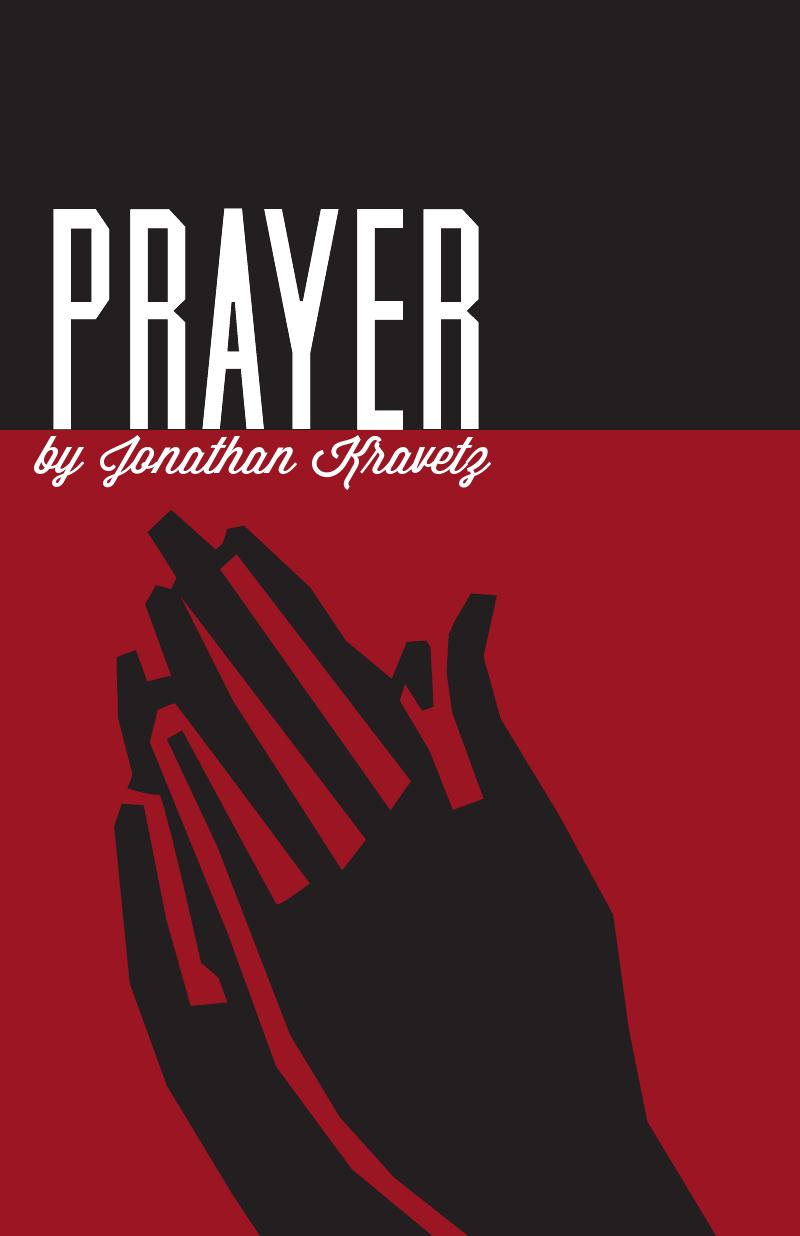 Review of PRAYER by Jonathan Kravetz at Nouveau 47 plus a chat with Kevin Kautzman