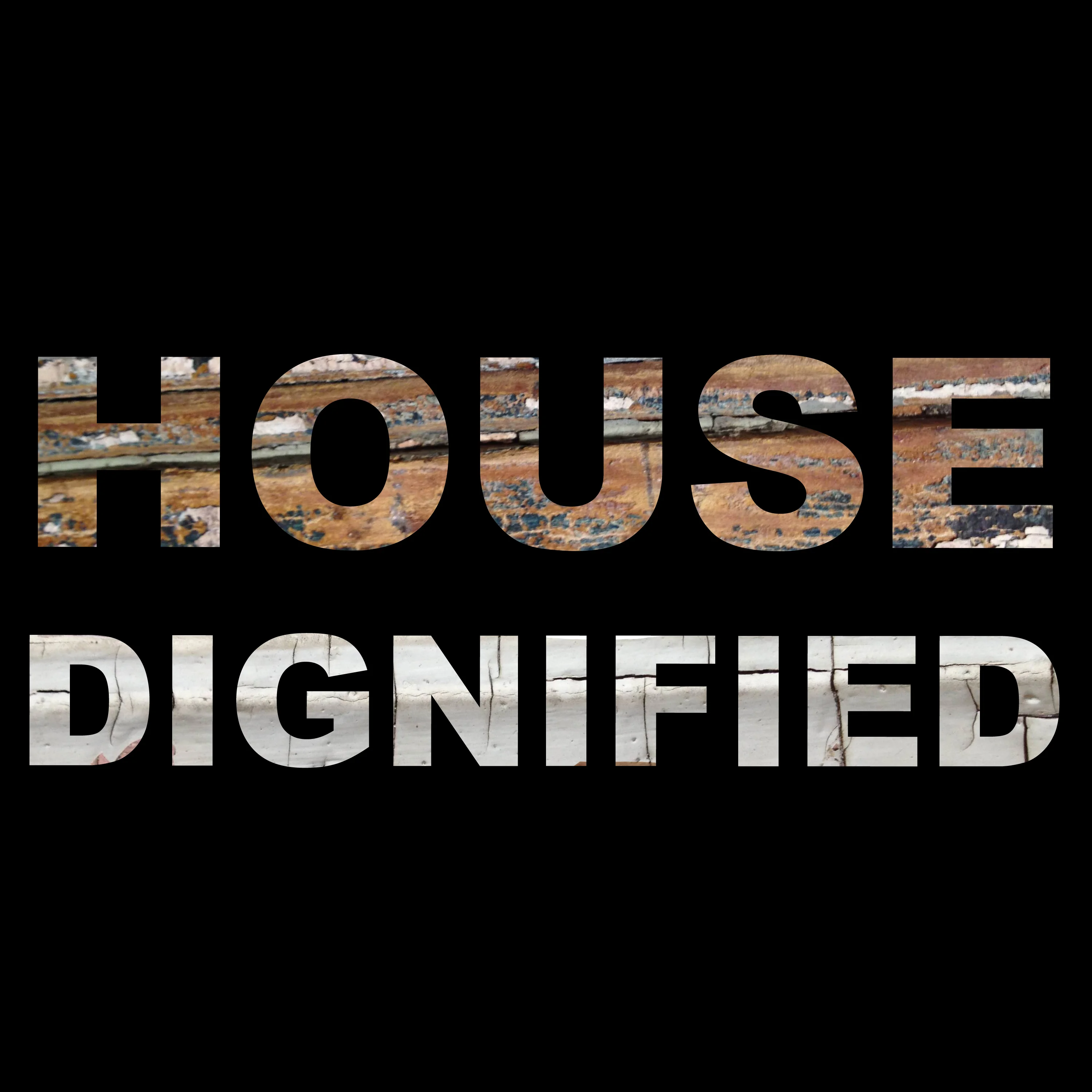 House, Dignified