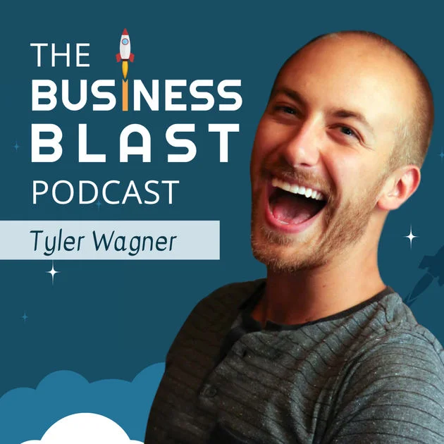 business blast podcast with Tyler Wagner.jpg