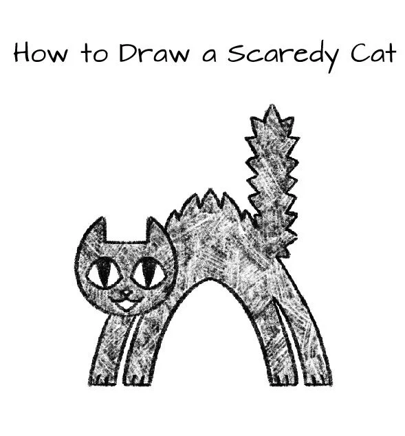 How to Draw a Scaredy Cat Click for PDF printable