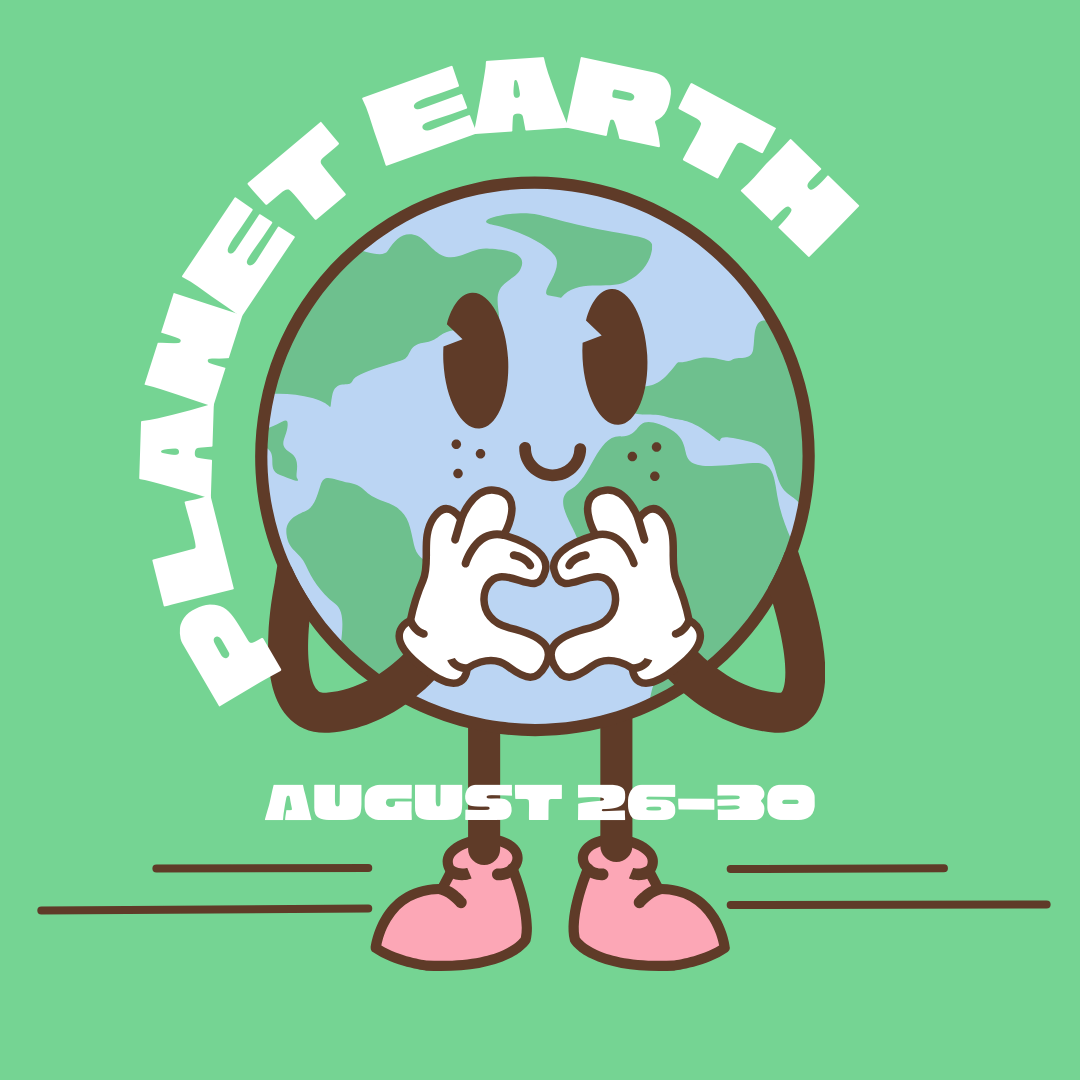 Planet Earth August 26-30