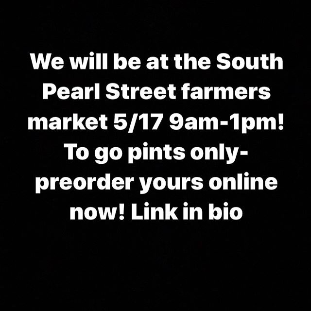 The @southpearlst farmers market starts tomorrow! Please enter at 15th and Pearl (right by the truck!) put your order in online and we will have it ready for you for pickup! New to go size is 2oz shy of a pint :) Hope to see you tomorrow!.
.
.
.
.

#