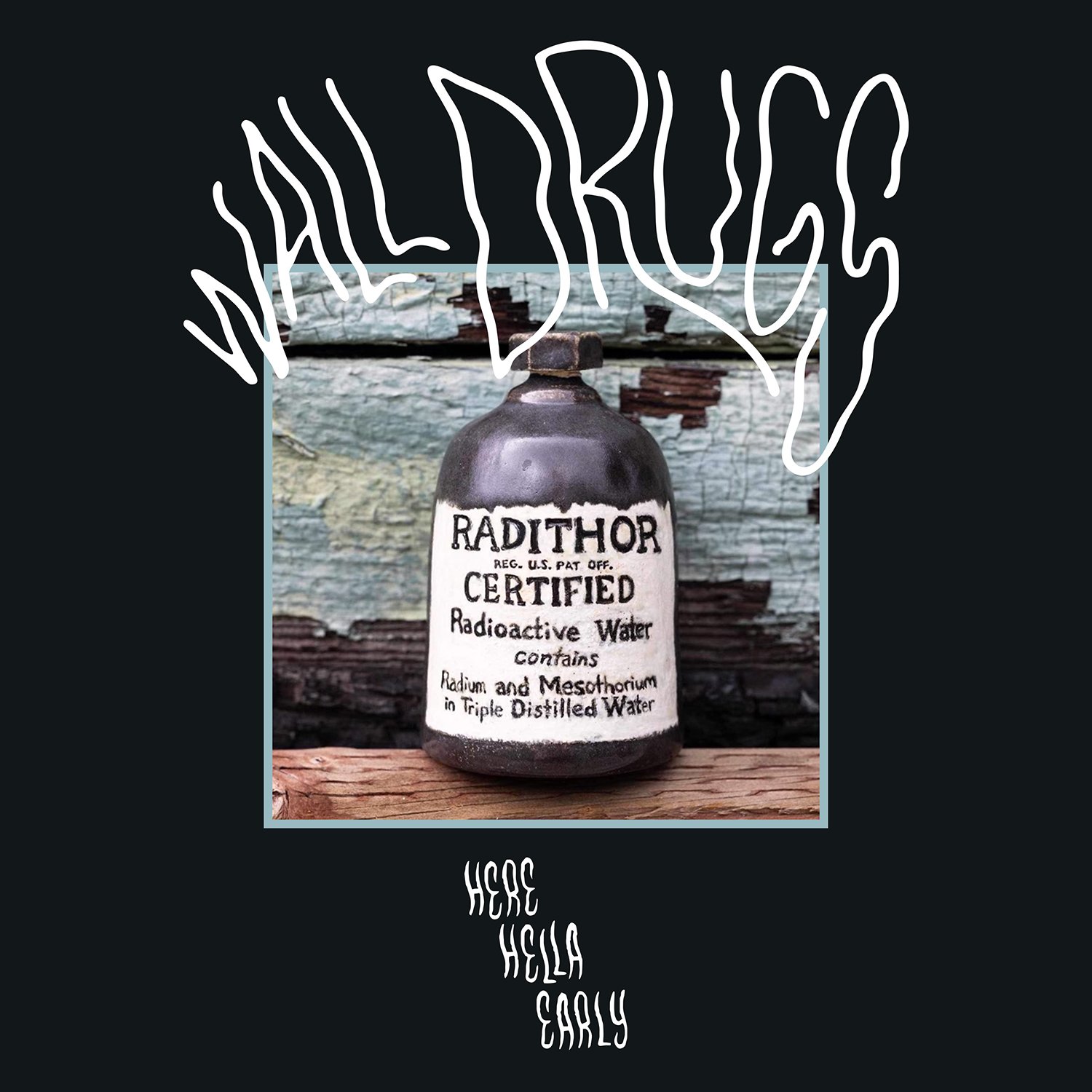 wall drugs - here hella early - cover 1500x1500RGB.jpg