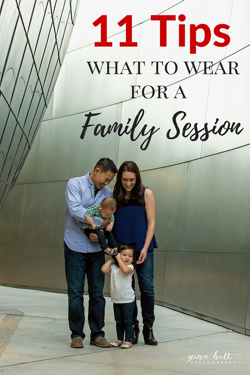 11 Tips: What To Wear For A Family Session