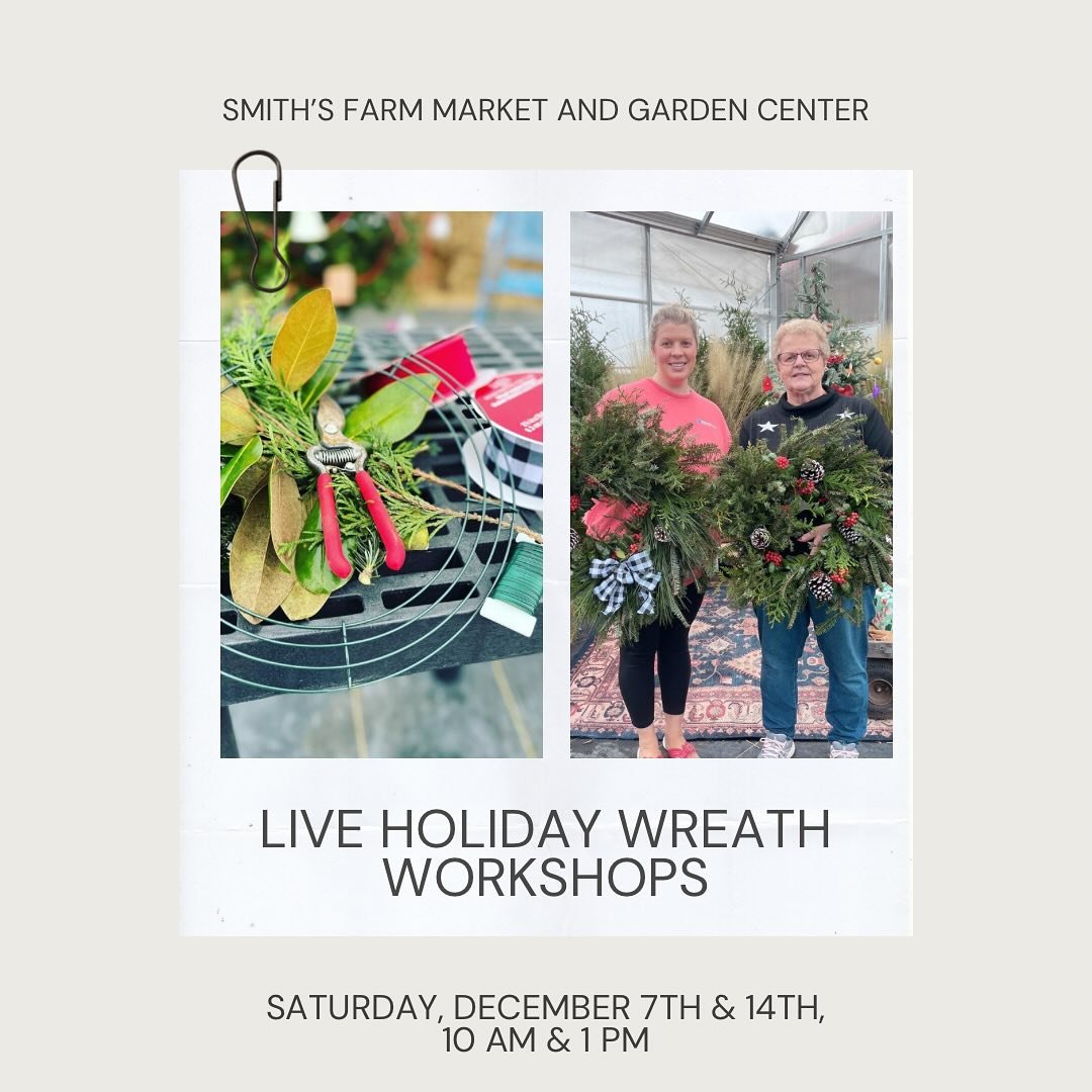 Get into the Holiday Spirit with Our Live Wreath Workshops!

Join us at Smith&rsquo;s Farm Market for a festive and fun experience creating your very own live holiday wreath! 🎄Whether you&rsquo;re a seasoned crafter or trying something new, our work