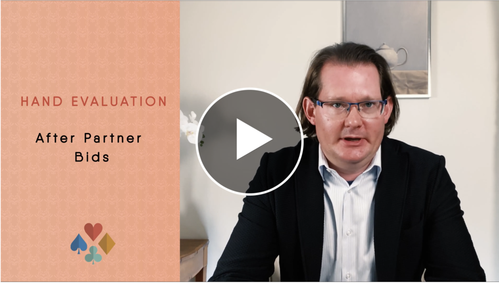 Hand Evaluation: Counting Points - After Partner Bids