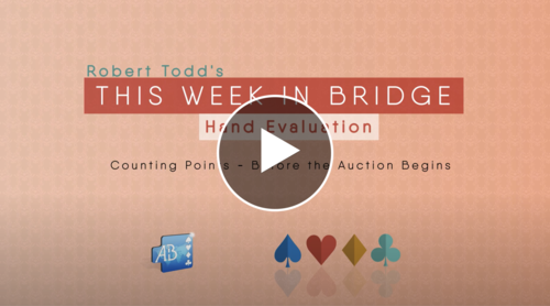 Hand Evaluation: Counting Points - Before the Auction Begins