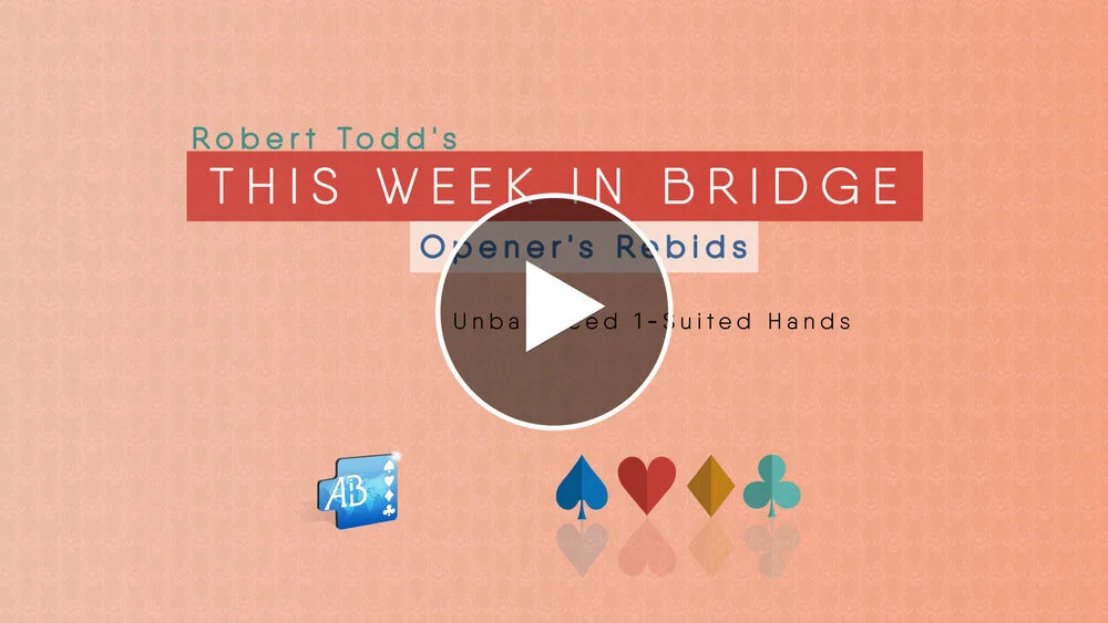 Opener's Rebids: Unbalanced 1-Suited Opening Hands