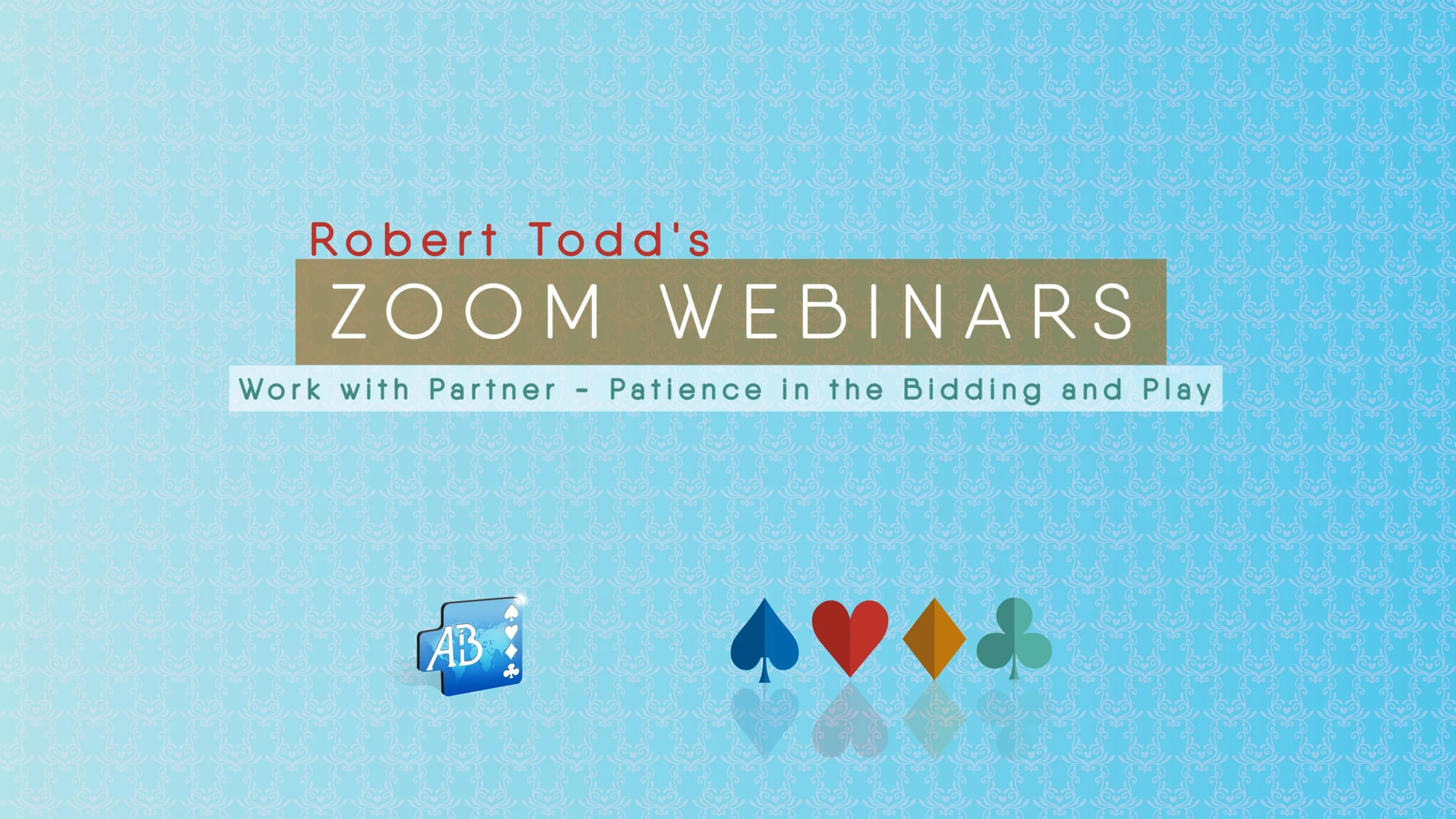 Working with Partner - Patience: In the Bidding and Play