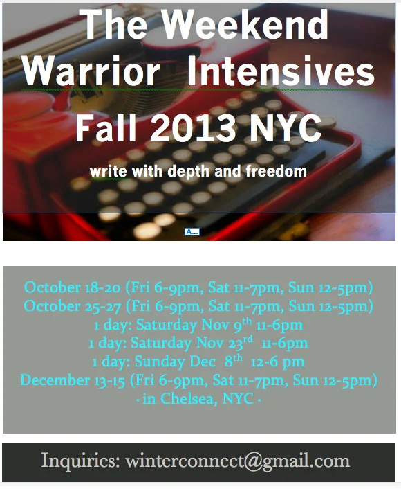 Fall 2013 Weekend Warrior Writing Intensive Schedule!
