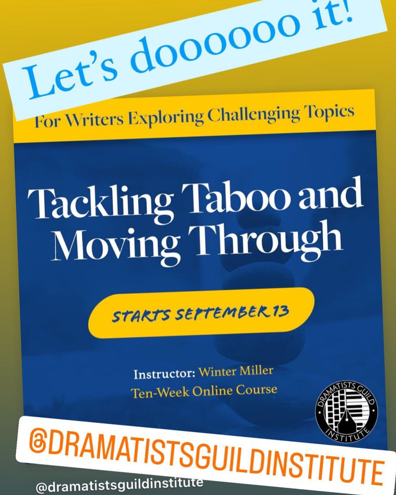 Join me to write the taboo sh%t you don&rsquo;t dare put on the page! Register @dramatistsguild cut and paste this missing link: https://www.dginstitute.org/fall-2022